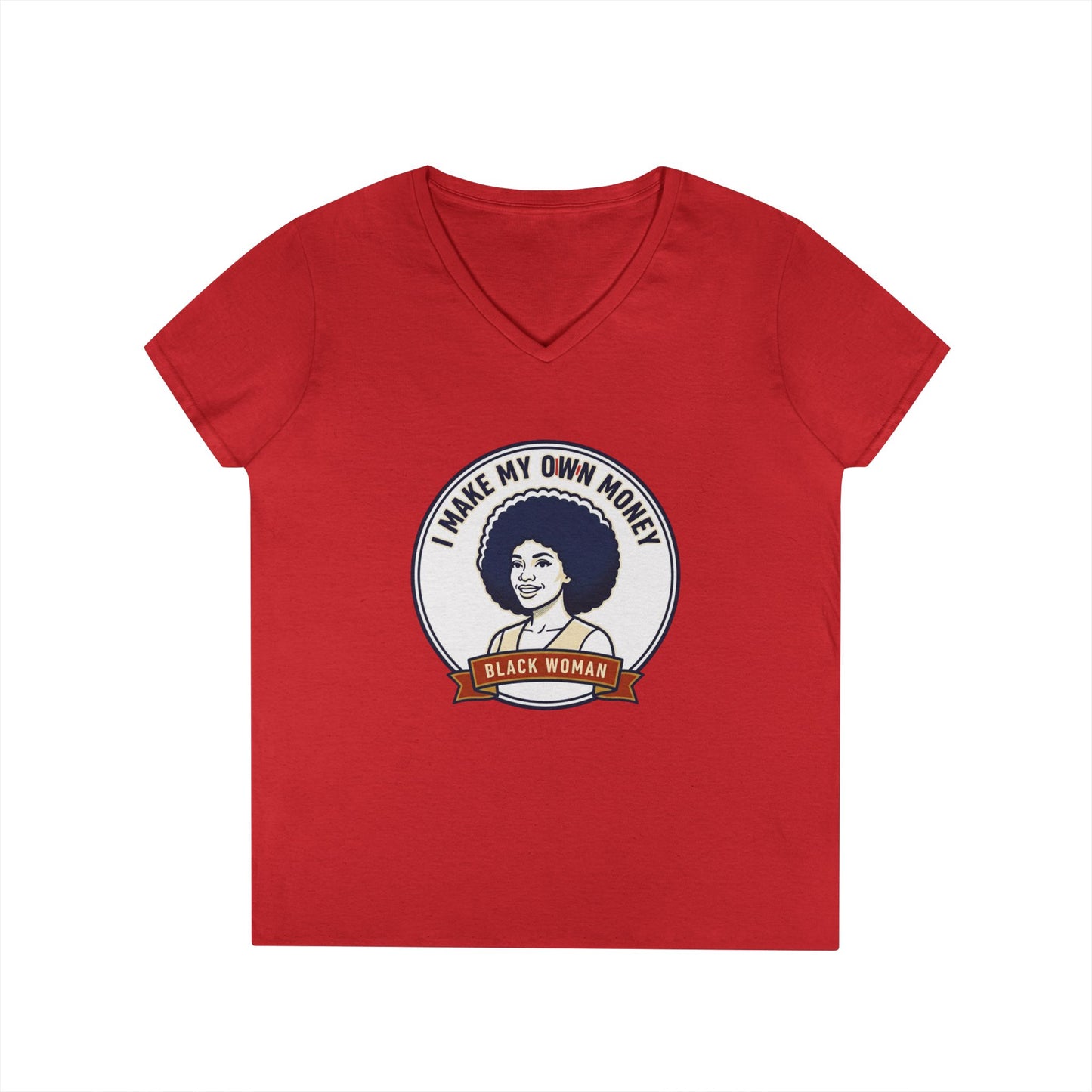 I Make My Own Money V-Neck T‑Shirt — Black Woman Empowerment Tee