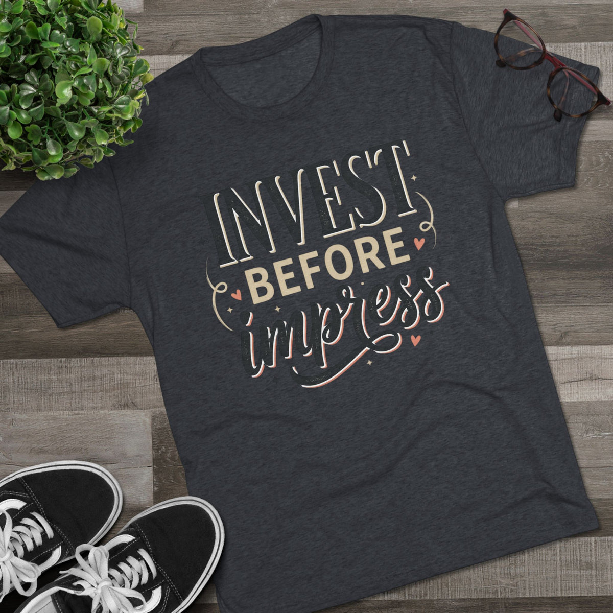 Invest Before Impress Tee — Motivational Finance Graphic T-Shirt