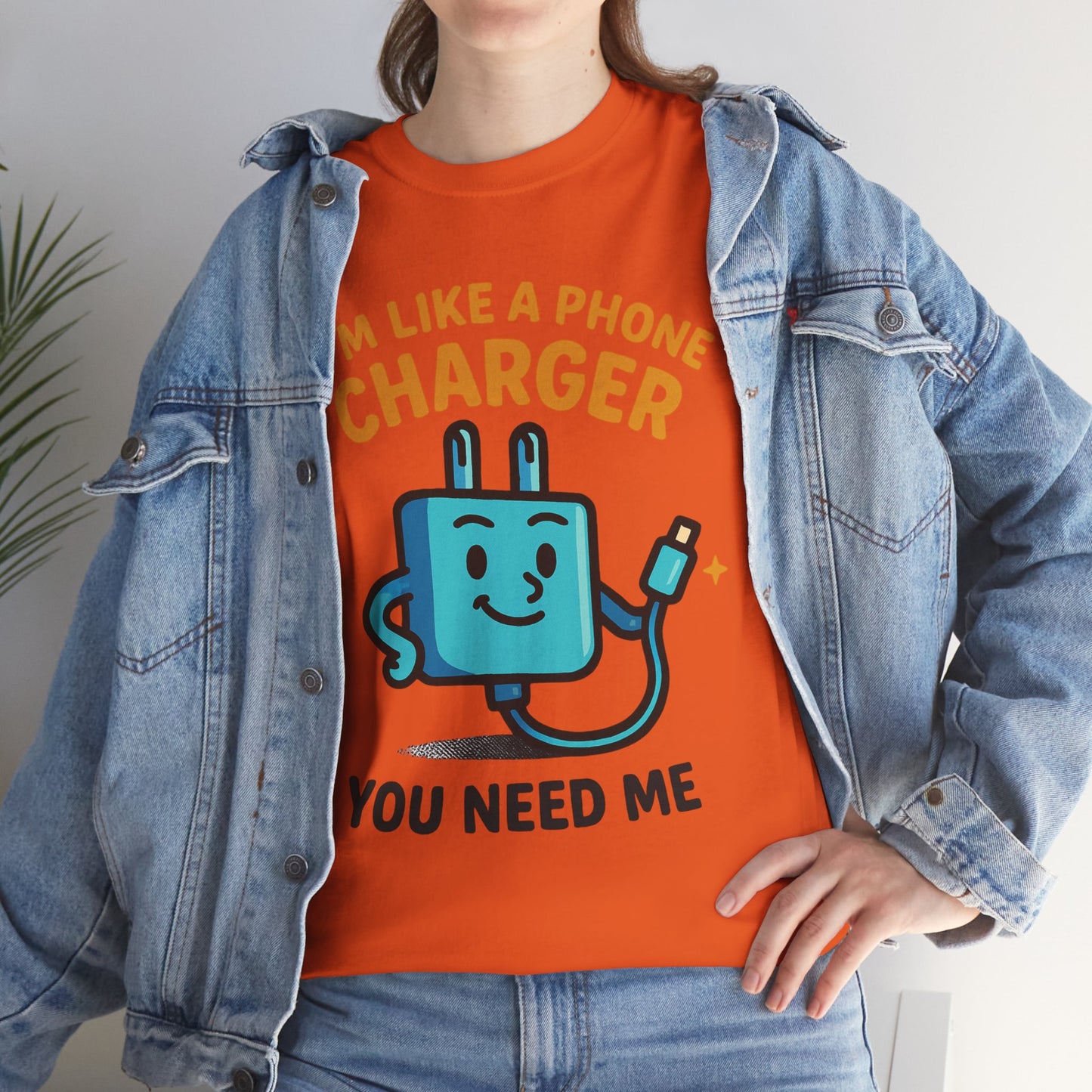 I’m Like a Phone Charger T-Shirt – Cute Tech Pun Tee (“You Need Me”)