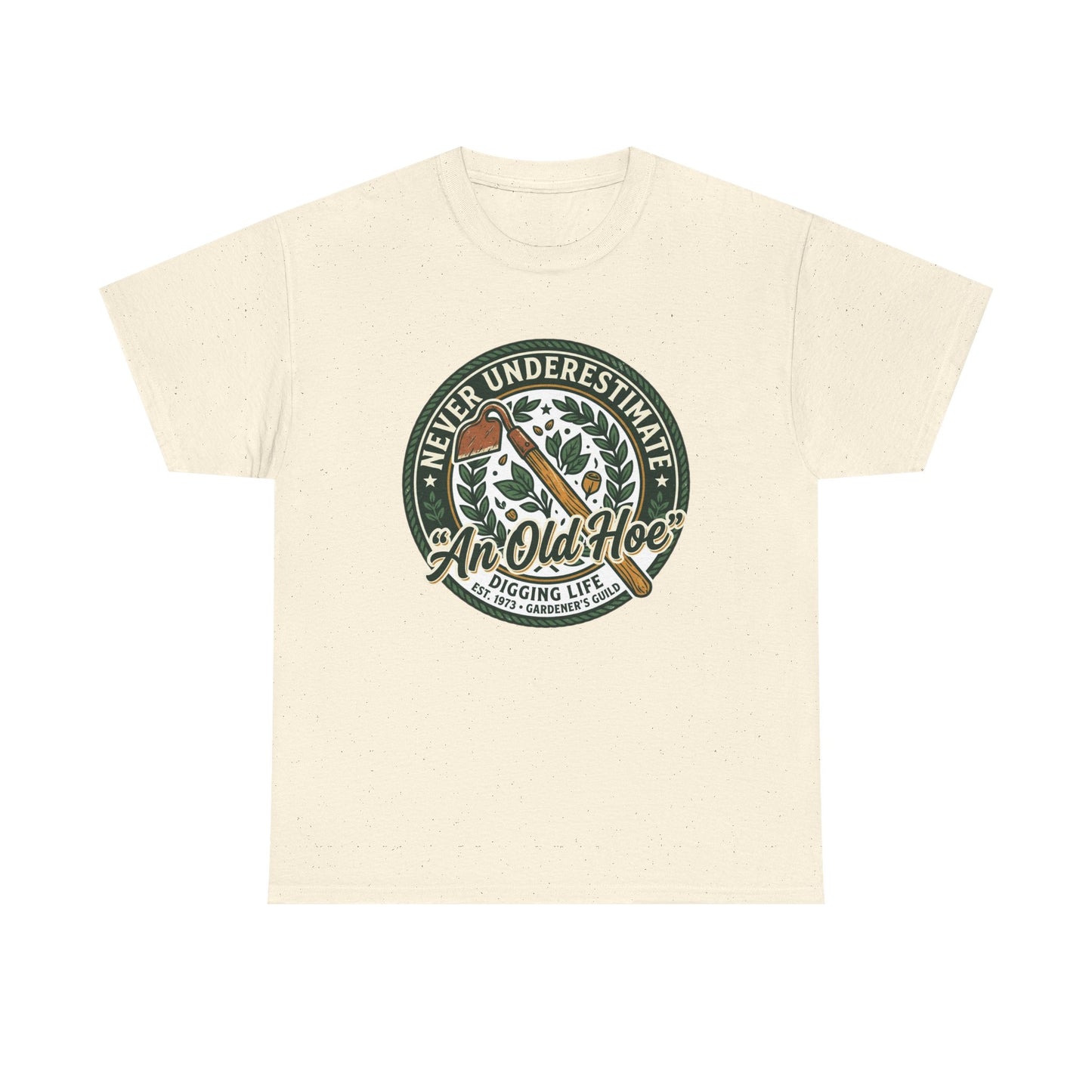 "Never Underestimate An Old Hoe" Gardening Tee