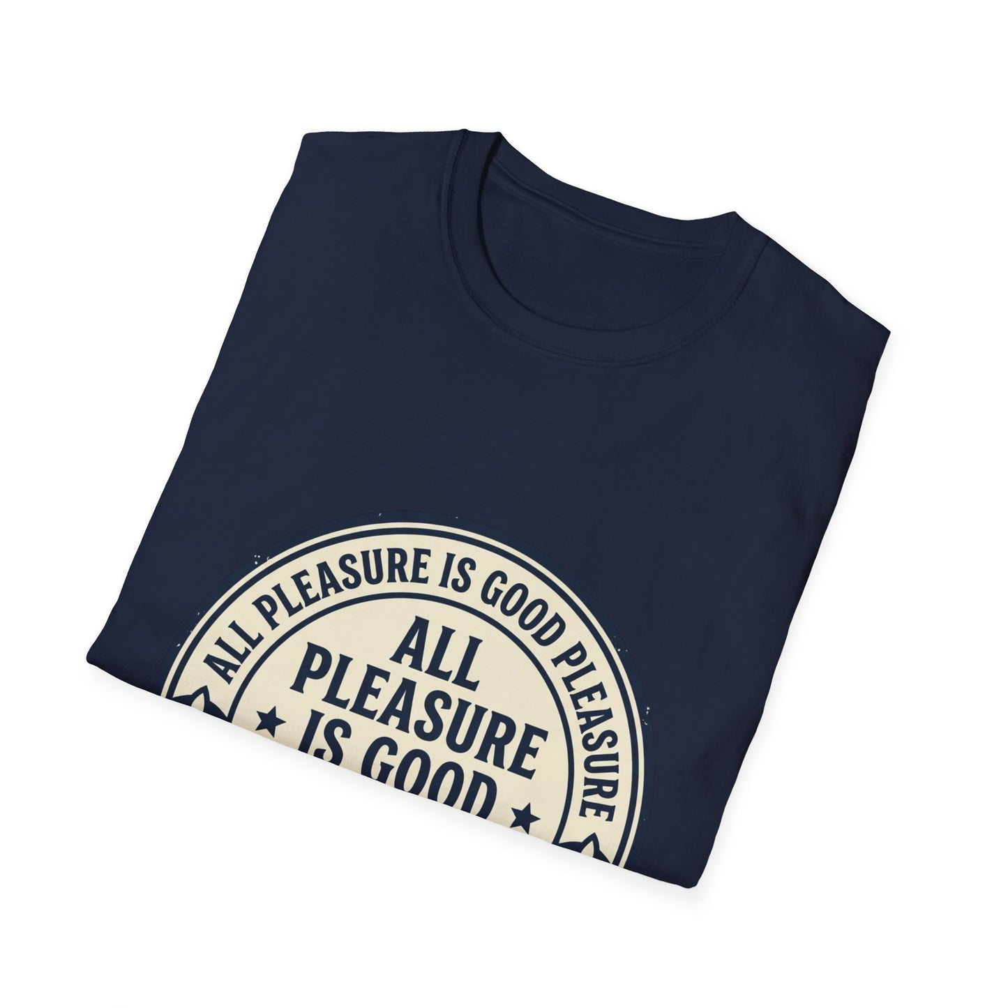 "All Pleasure Is Good Pleasure" Vintage Badge Tee