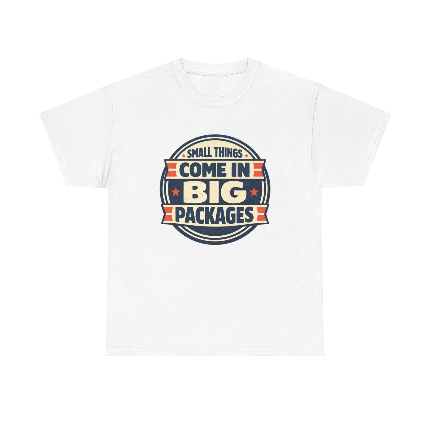T-Shirt — "Small Things Come in Big Packages" Retro Badge Tee