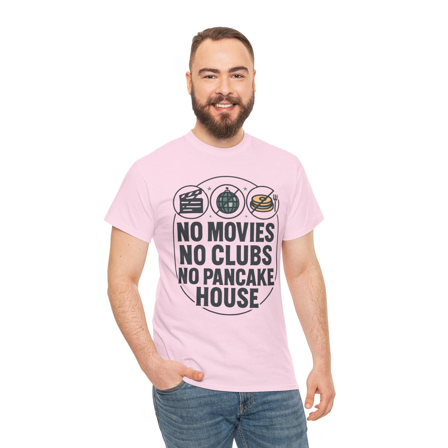 No Movies No Clubs No Pancake House T-Shirt — Funny Coffee & Pancake Lover Tee