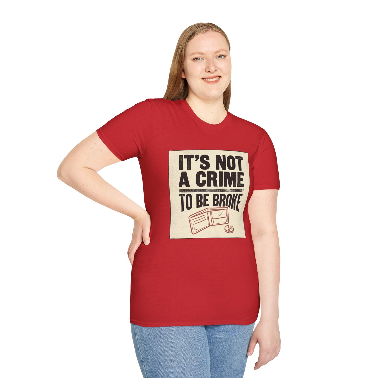 It's Not a Crime to Be Broke T-Shirt