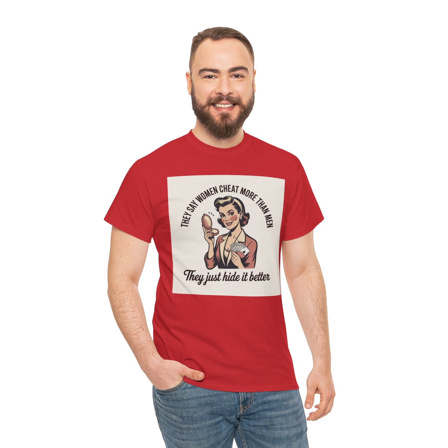 Vintage Pinup Tee — "They Say Women Cheat More Than Men — They Just Hide It Better" Printify