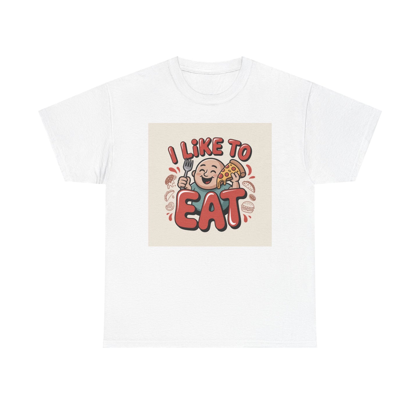 I Like To Eat T-Shirt — Funny Food Lover Graphic Tee