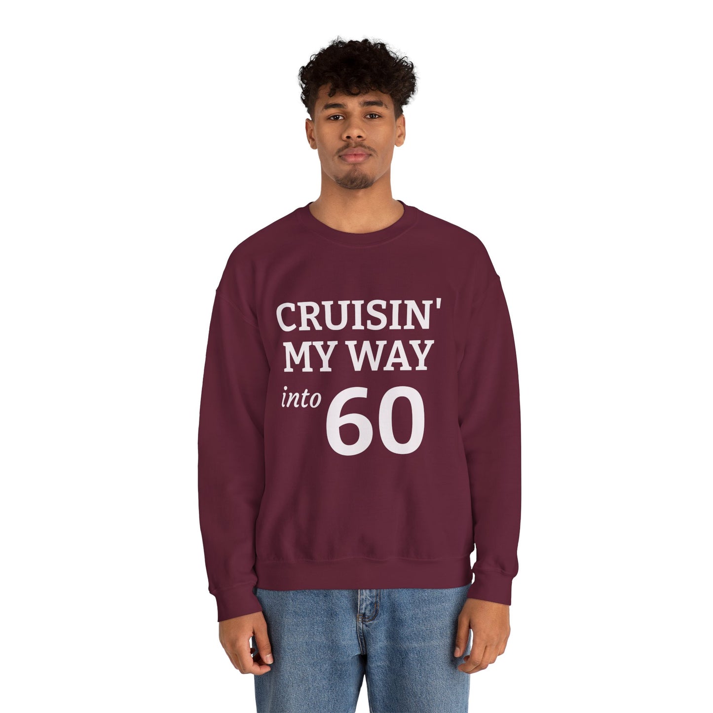 Cruisin' My Way into 60 Sweatshirt