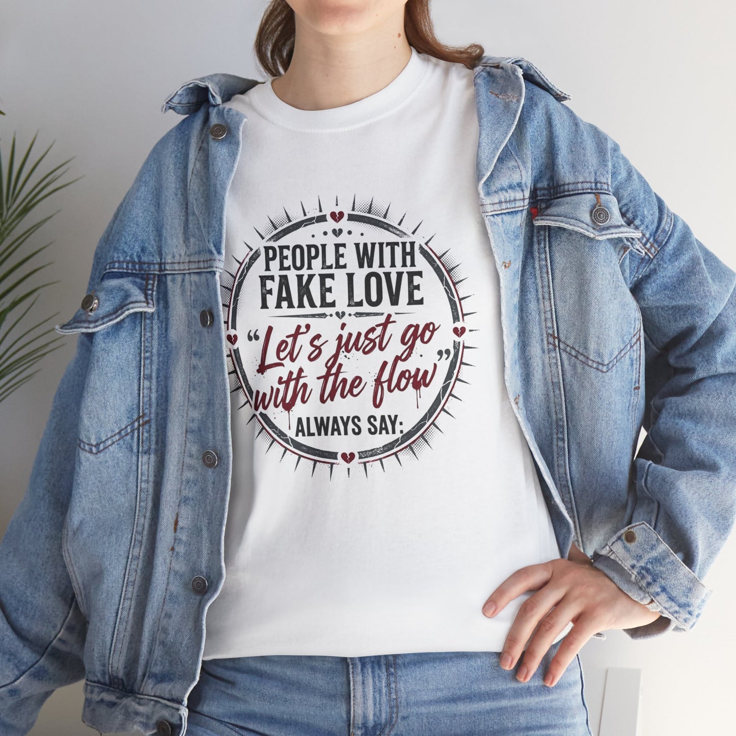 “People With Fake Love: ‘Let’s Just Go With the Flow’” Graphic T-Shirt