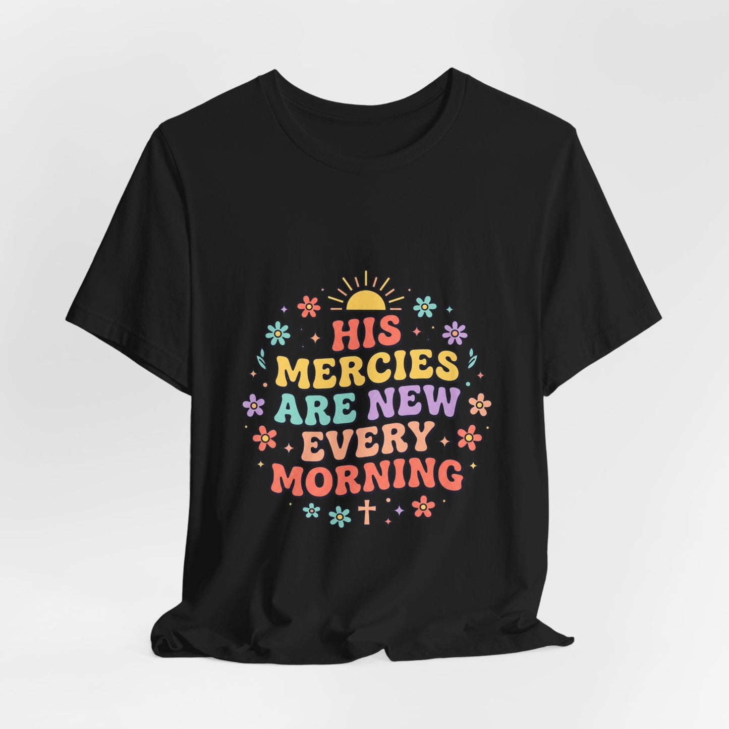 His Mercies Are New Every Morning T‑Shirt | Christian pastel groovy encouragement