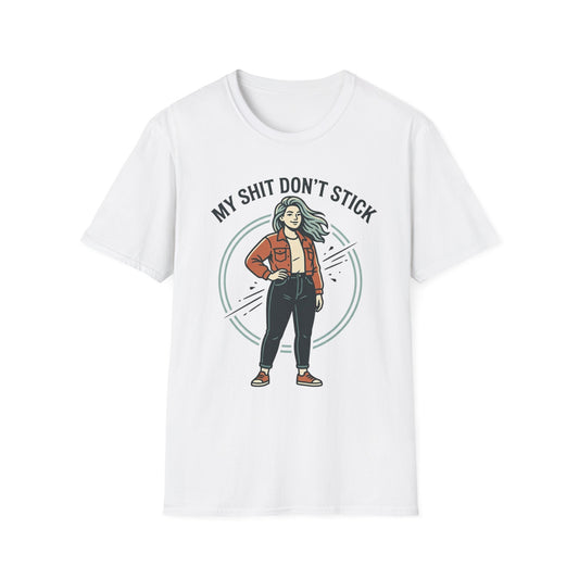 T‑Shirt — “My Shit Don’t Stick” Confident Woman Graphic Tee Printify
