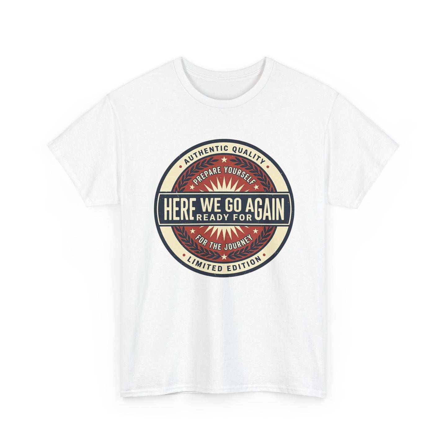 Here We Go Again Vintage Badge Tee — Retro Adventure Graphic T-Shirt