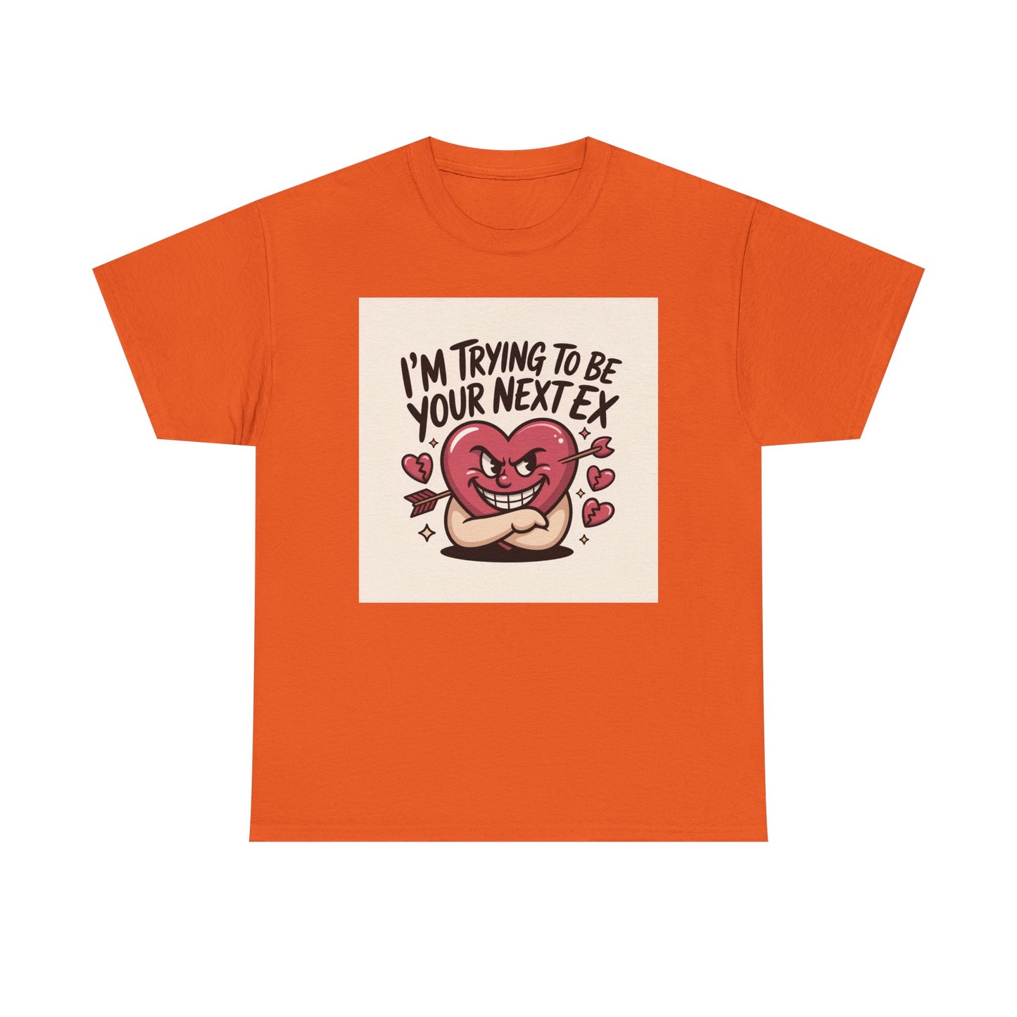 Valentine Heart Character Tee — "I'm Trying To Be Your Next Ex" Graphic T-Shirt Printify
