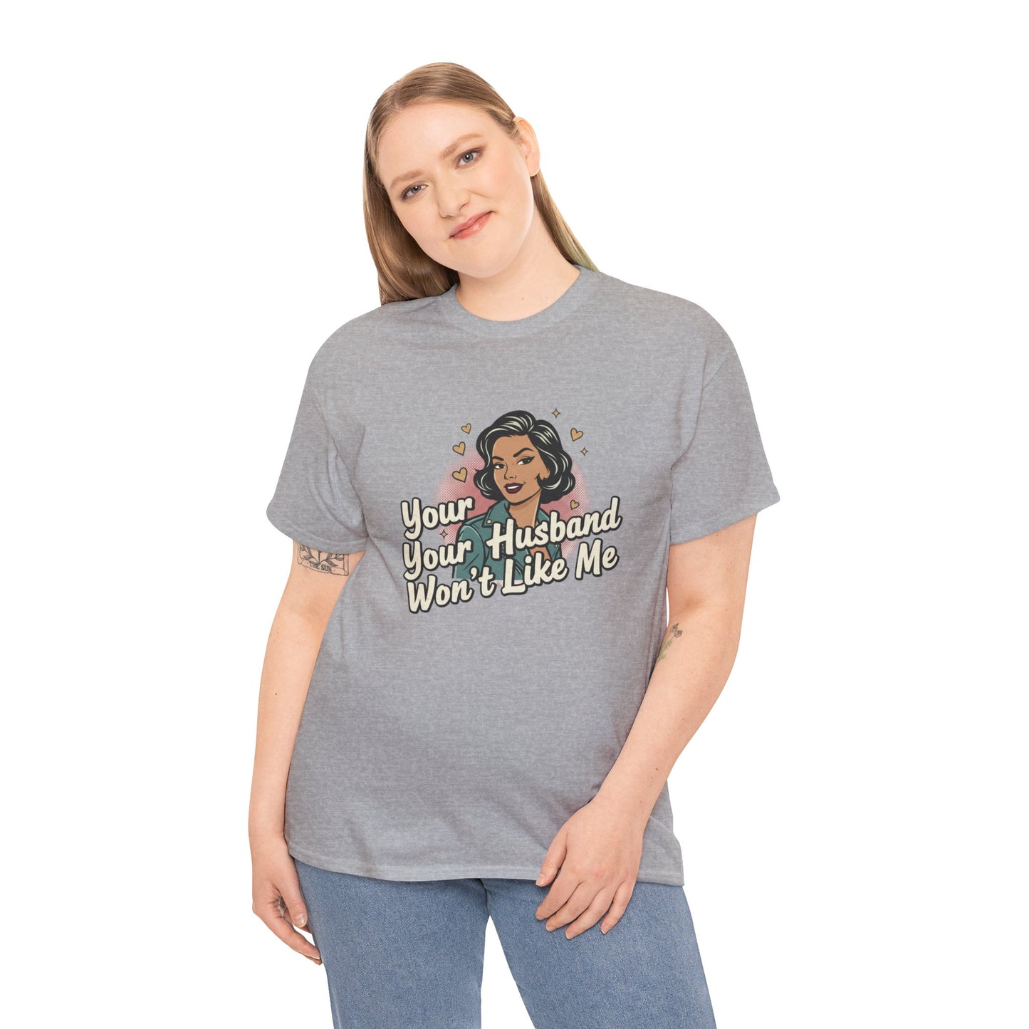 Graphic Tee — Retro Pinup "Your Husband Won't Like Me" Statement Shirt Printify