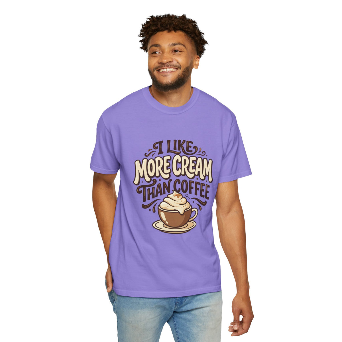 Coffee Tee — "I Like More Cream Than Coffee" Graphic T-Shirt