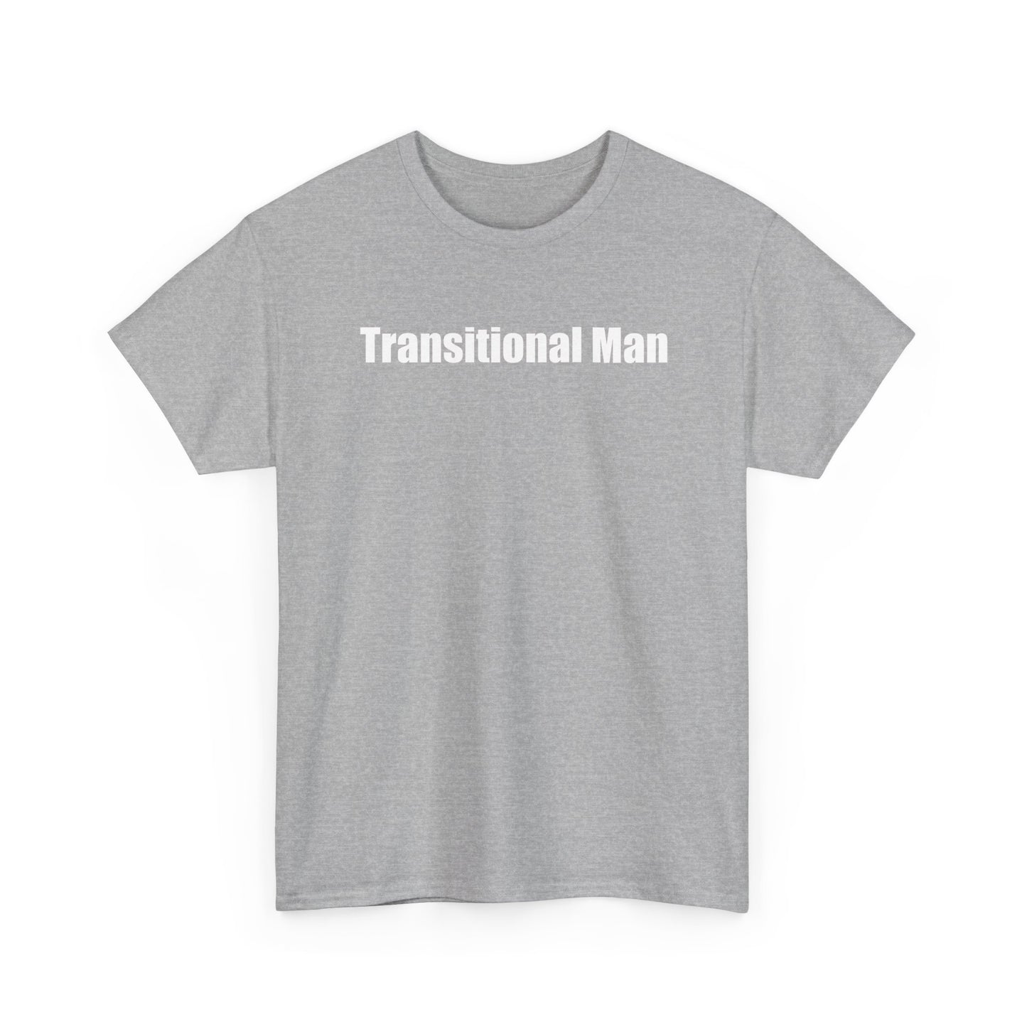 Transitional Man Tee — Bold Text Gender Transition Awareness Shirt Printify