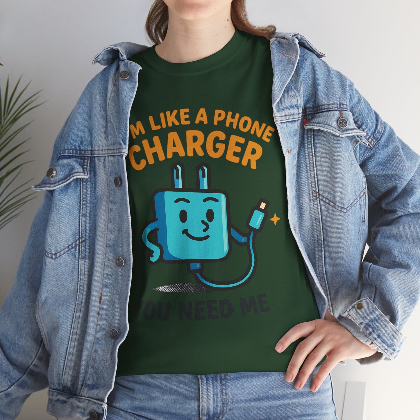 I’m Like a Phone Charger T-Shirt – Cute Tech Pun Tee (“You Need Me”)