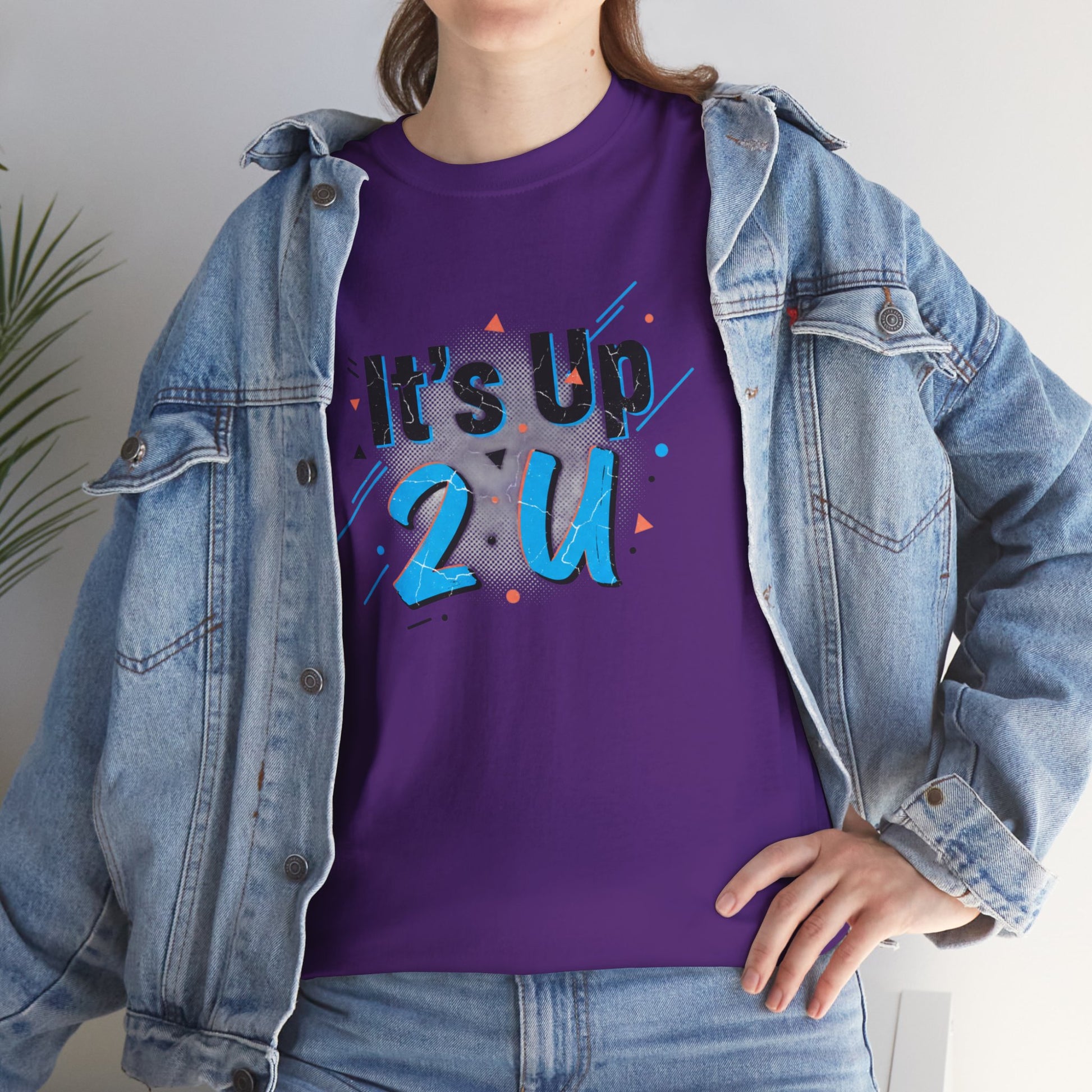 It's Up 2 U T-Shirt — Motivational Graphic Tee Printify