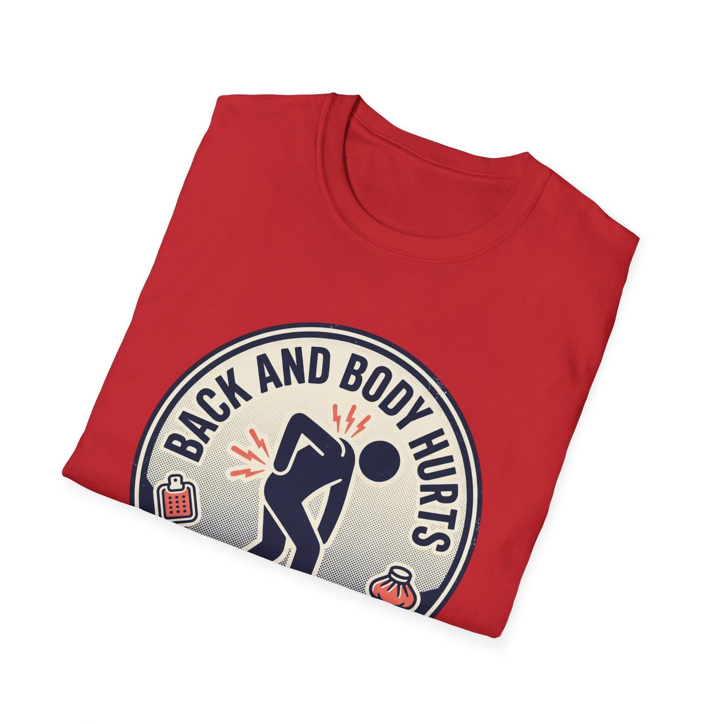 Back and Body Hurts T-Shirt – Funny Pain Relief Graphic Tee (Send Coffee & Massage)