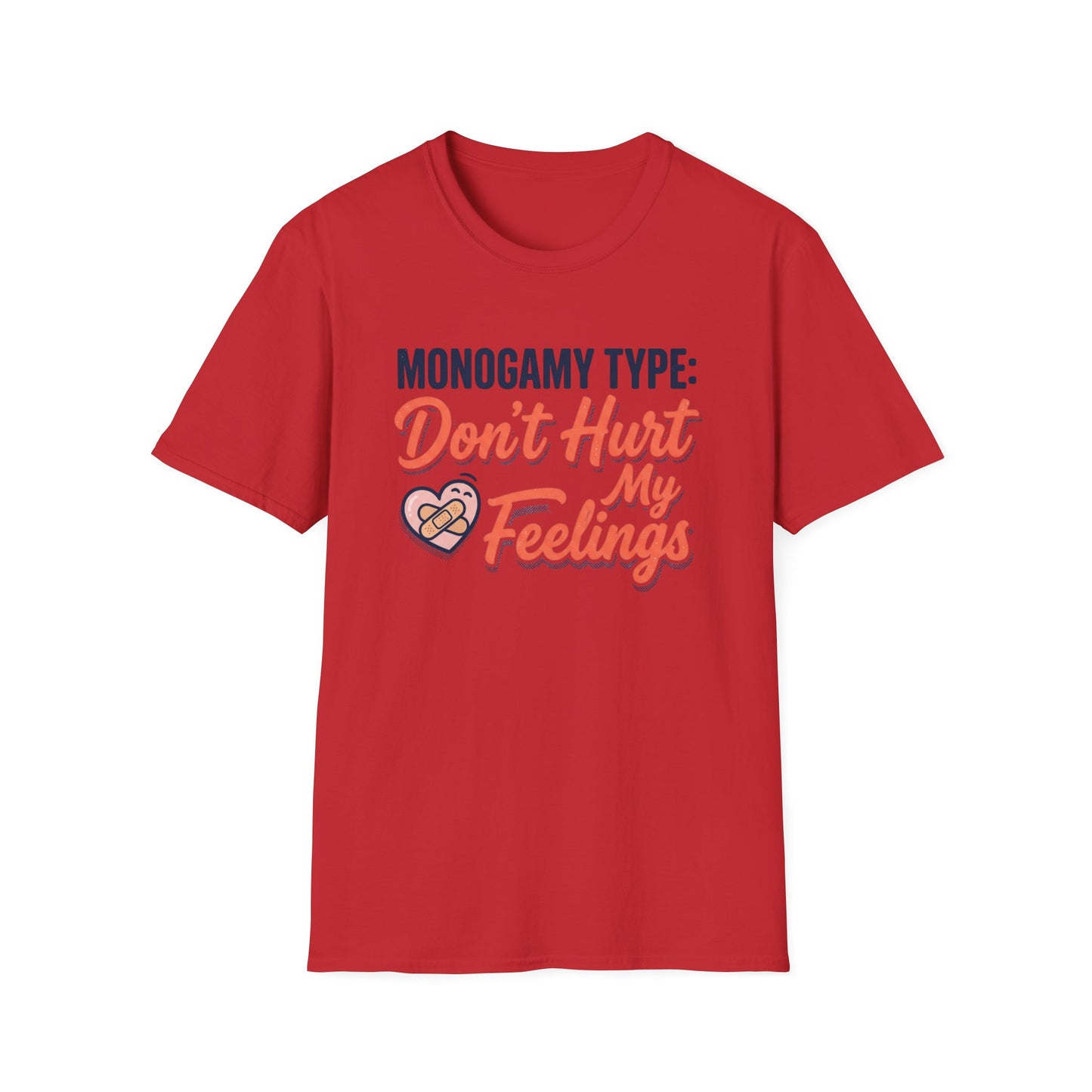 "Monogamy Type: Don't Hurt My Feelings" Graphic Tee Printify