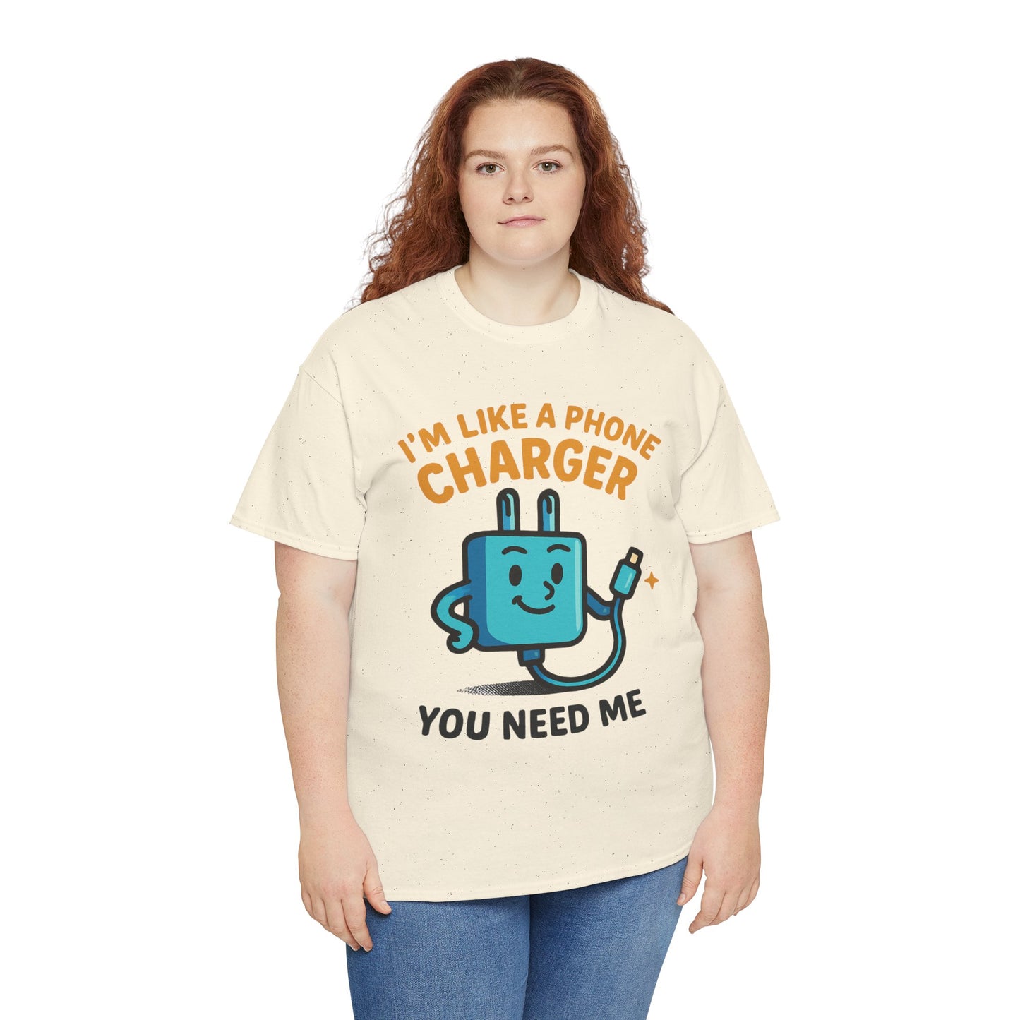 I’m Like a Phone Charger T-Shirt – Cute Tech Pun Tee (“You Need Me”)