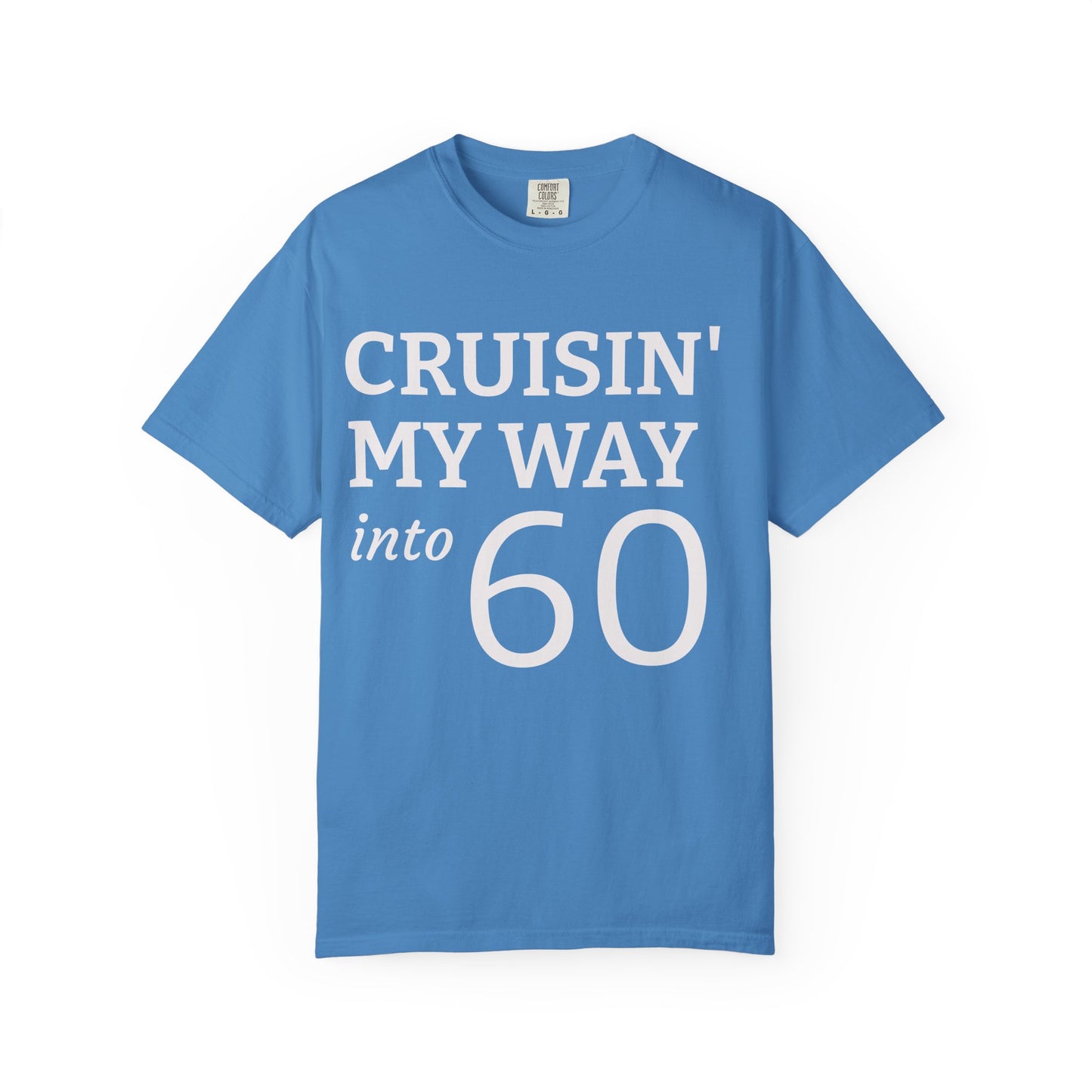Cruisin' My Way Into 60 T-Shirt — 60th Birthday Tee