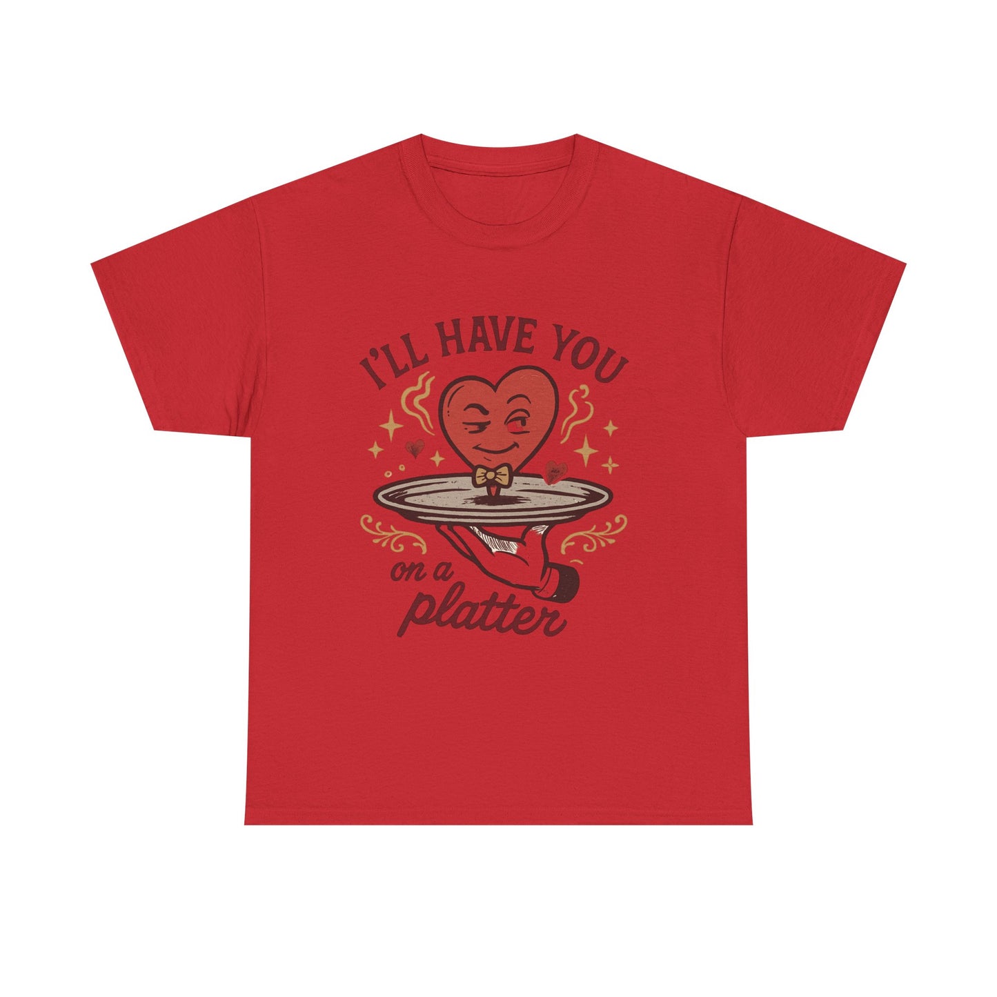 Valentine Heart on a Platter T-Shirt — I'll Have You on a Platter Cute Romantic Tee