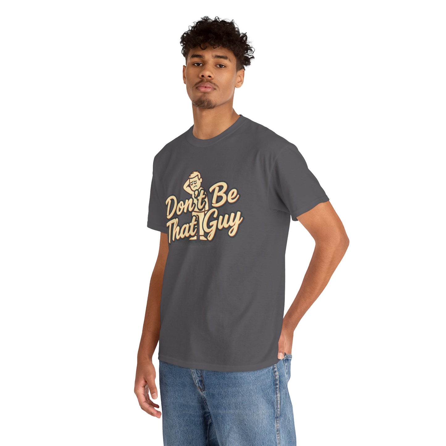 Don't Be That Guy Tee — Retro Graphic White T‑Shirt Printify