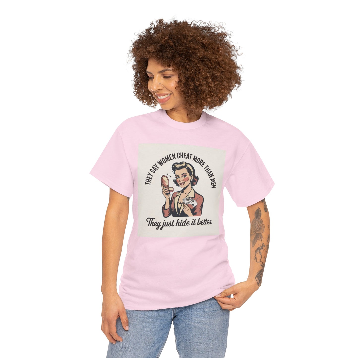 Vintage Pinup Tee — "They Say Women Cheat More Than Men — They Just Hide It Better" Printify