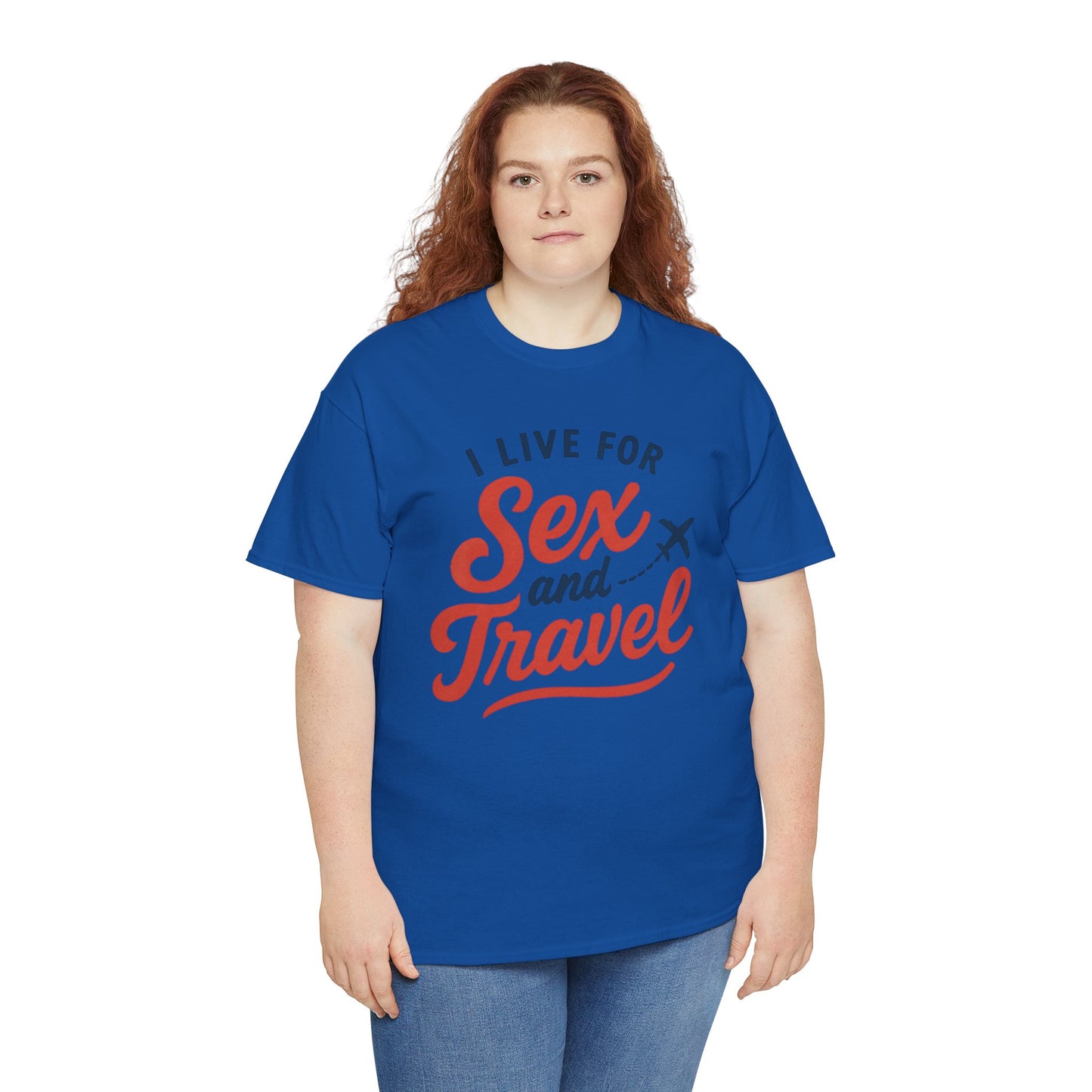 Sex and Travel T-Shirt — I Live For Sex and Travel Graphic Tee