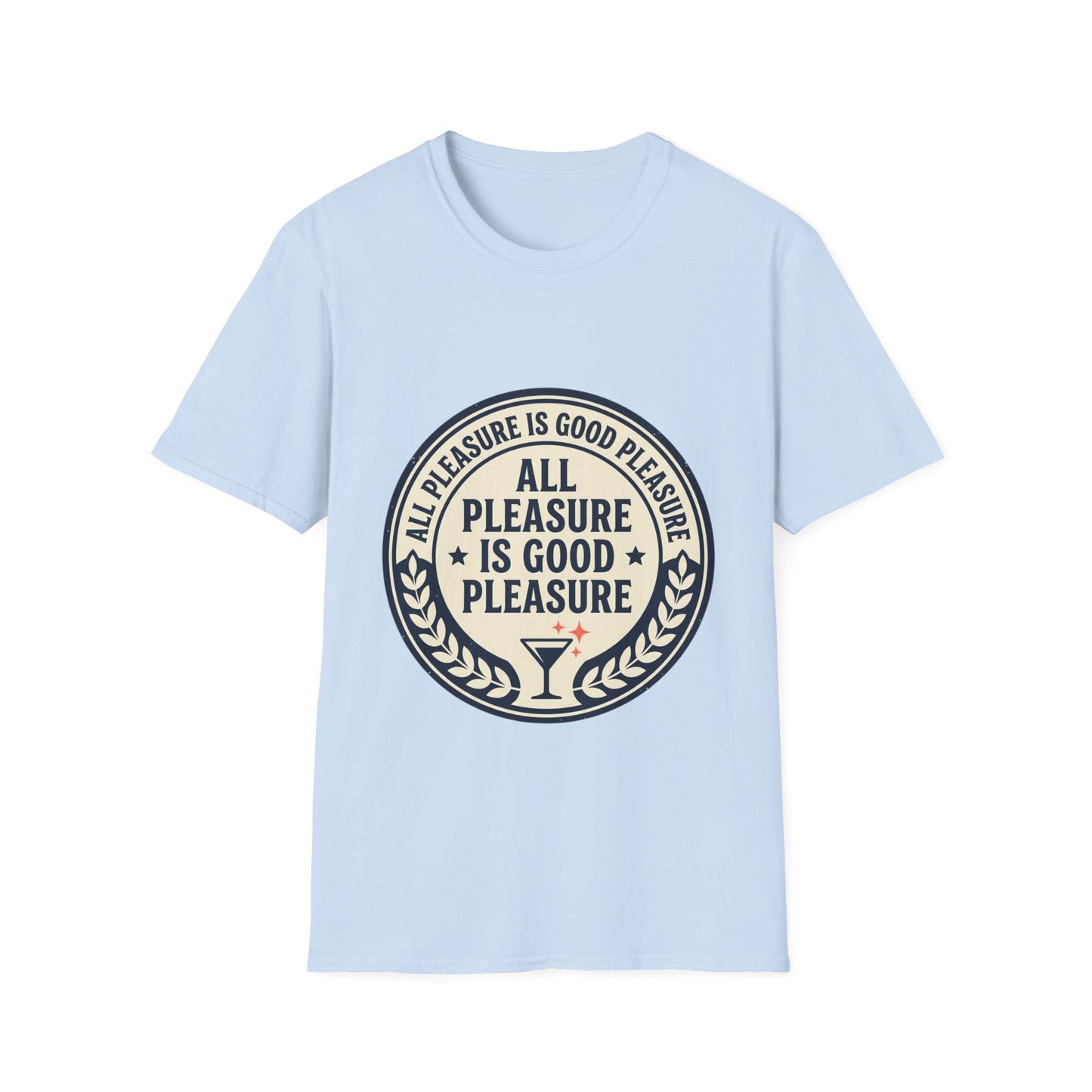 "All Pleasure Is Good Pleasure" Vintage Badge Tee