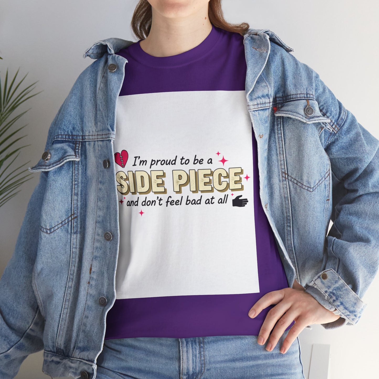 Side Piece Funny Graphic Tee — "I’m Proud to Be a Side Piece and Don’t Feel Bad at All" Printify