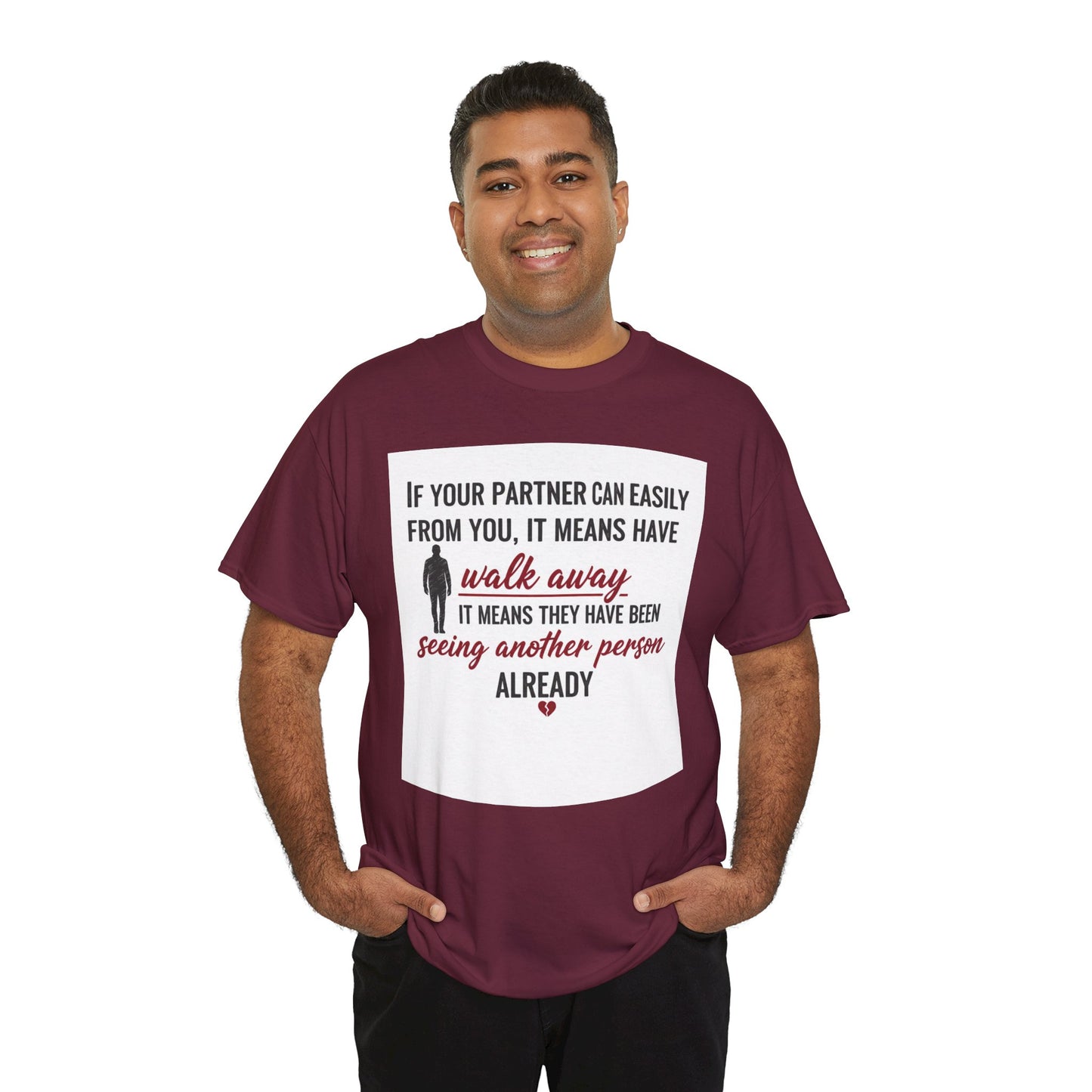 T‑Shirt — “If Your Partner Can Easily Walk Away” Relationship Quote Tee