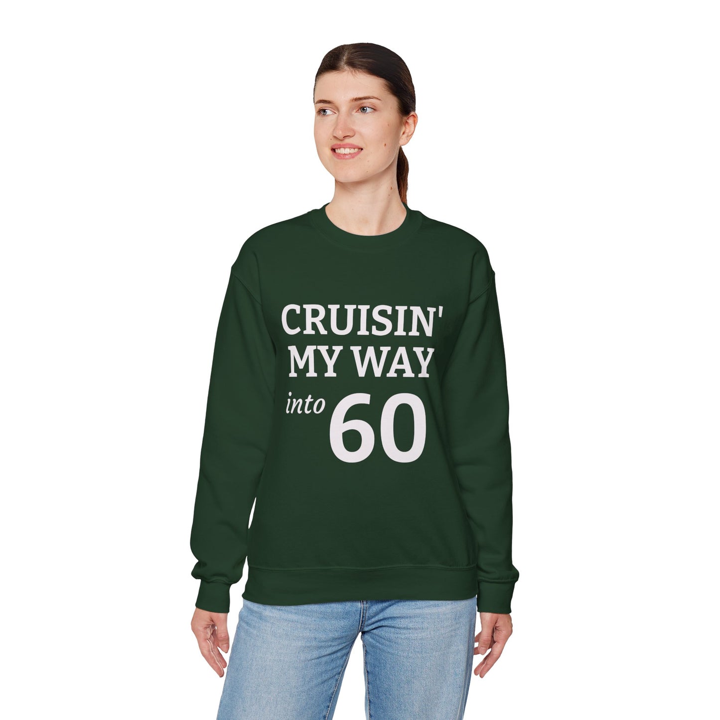 Cruisin' My Way into 60 Sweatshirt