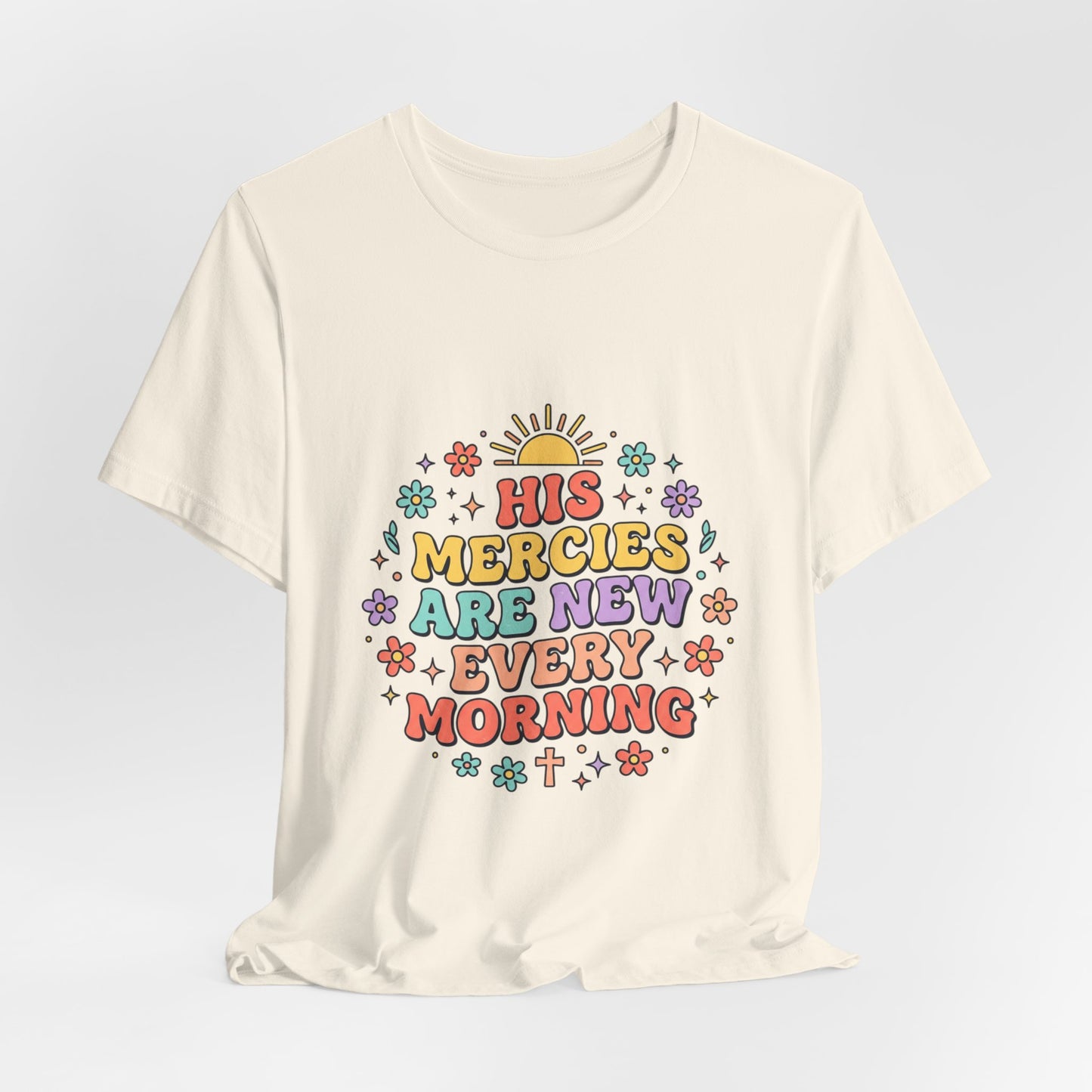 His Mercies Are New Every Morning T‑Shirt | Christian pastel groovy encouragement