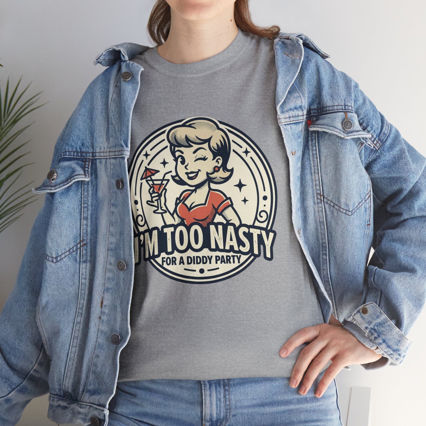 "I'm Too Nasty for a Diddy Party" Retro Cocktail Graphic Tee