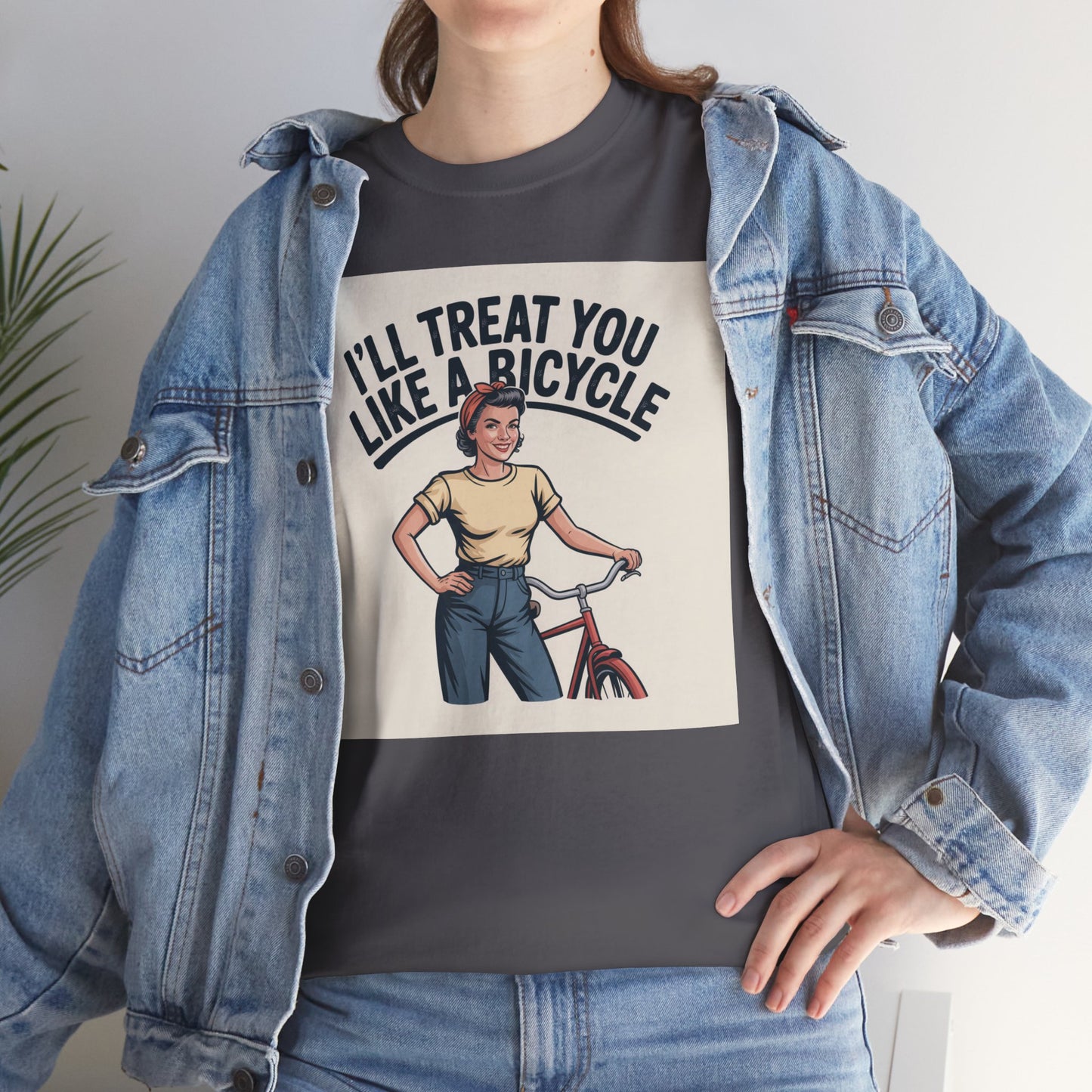 I'll Treat You Like a Bicycle Tee — Vintage Woman Biker Graphic T-Shirt