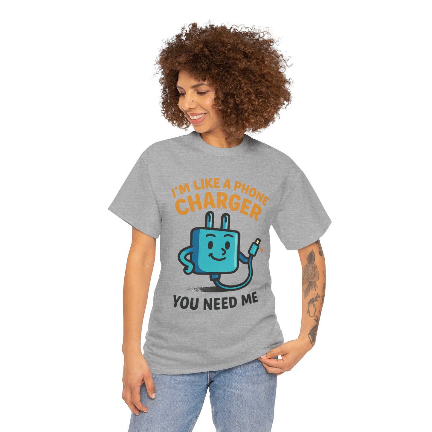 I’m Like a Phone Charger T-Shirt – Cute Tech Pun Tee (“You Need Me”)