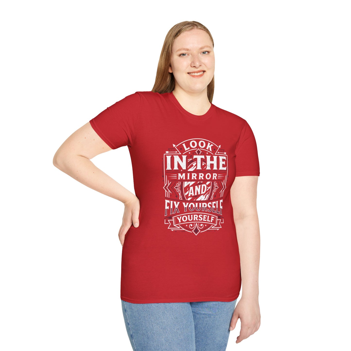 Look in the Mirror Fix Yourself T-Shirt