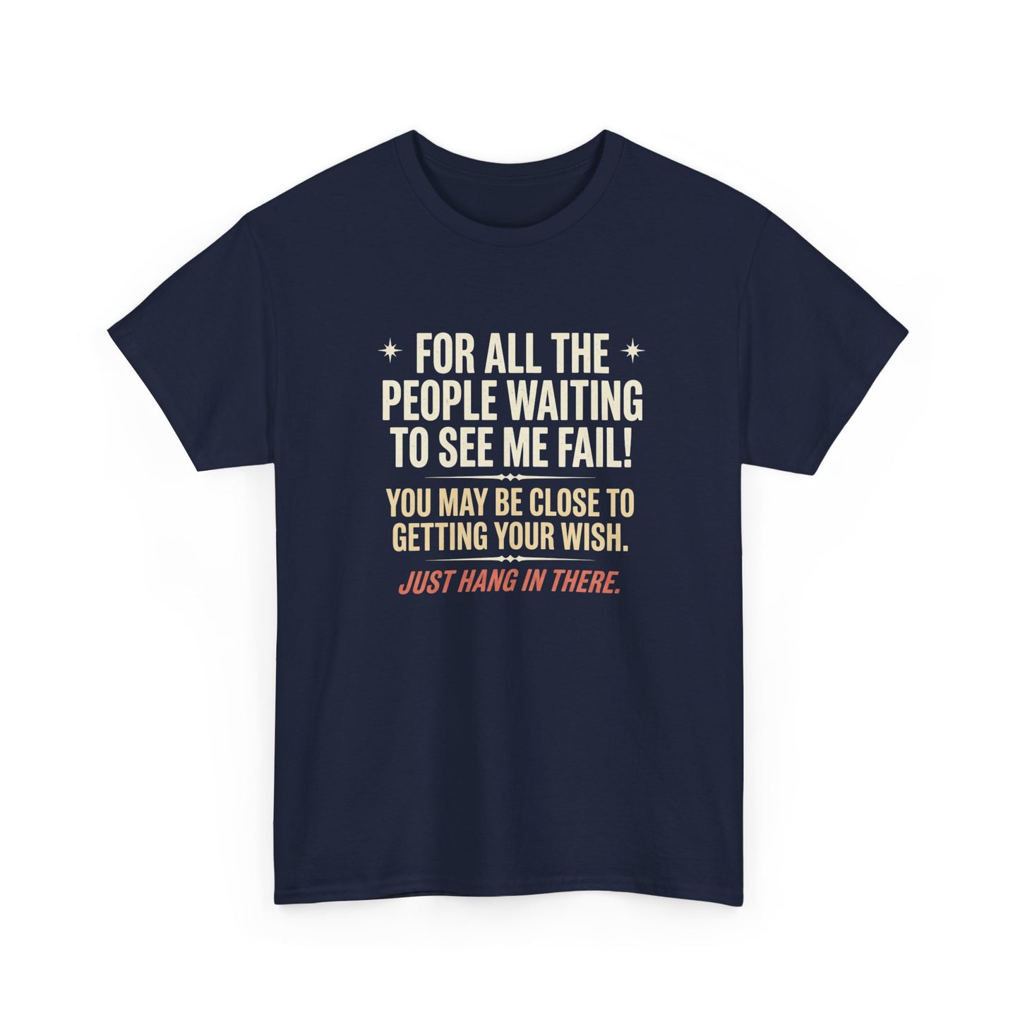 “For All The People Waiting To See Me Fail” Inspirational Shirt-Motivational Graphic Tee —