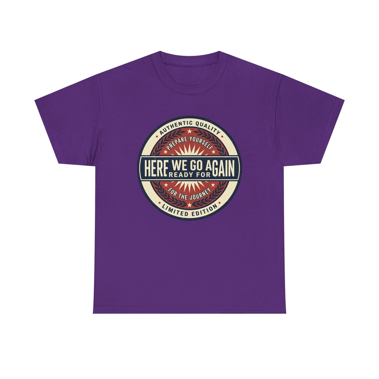 Here We Go Again Vintage Badge Tee — Retro Adventure Graphic T-Shirt