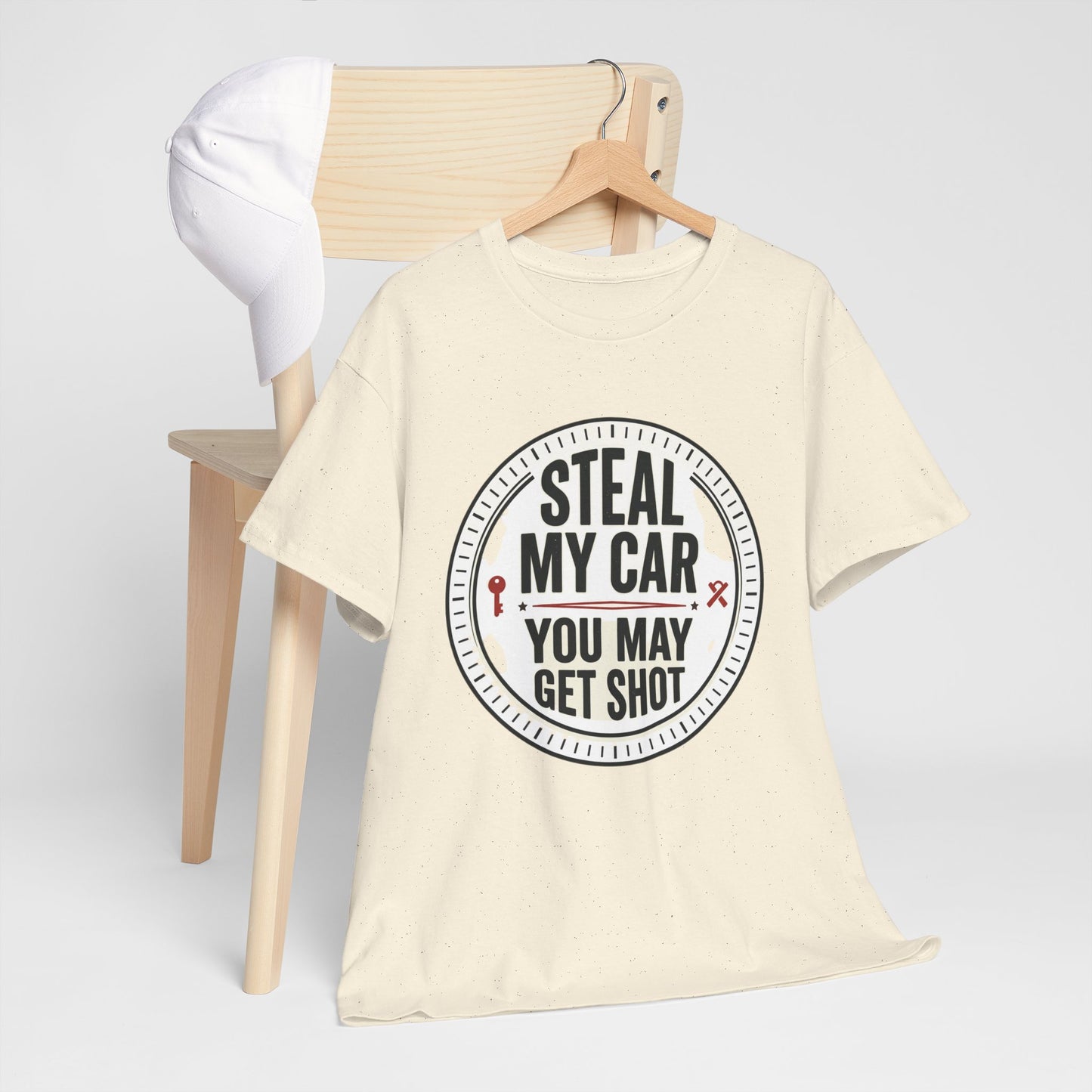“Steal My Car You May Get Shot” Funny Garage & Car Owner Tee