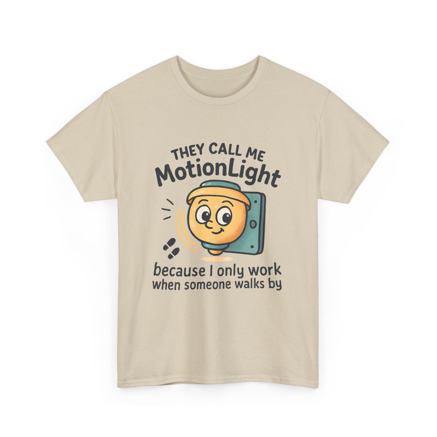 Motion Sensor Light T-Shirt – "They Call Me MotionLight" Funny Security/Tech Tee
