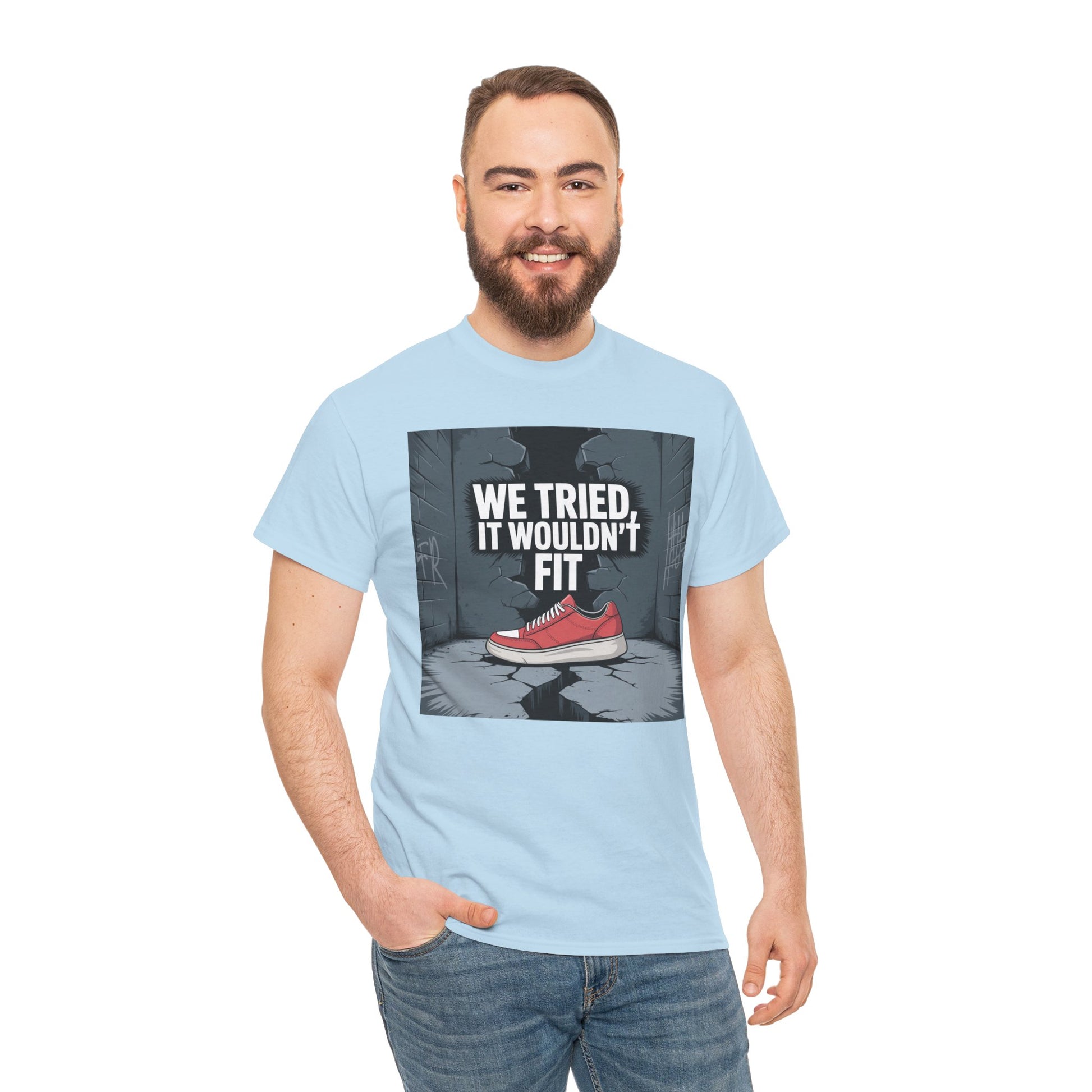 We Tried, It Wouldn't Fit T‑Shirt — Funny Shoe Locker Room Gym Tee Printify