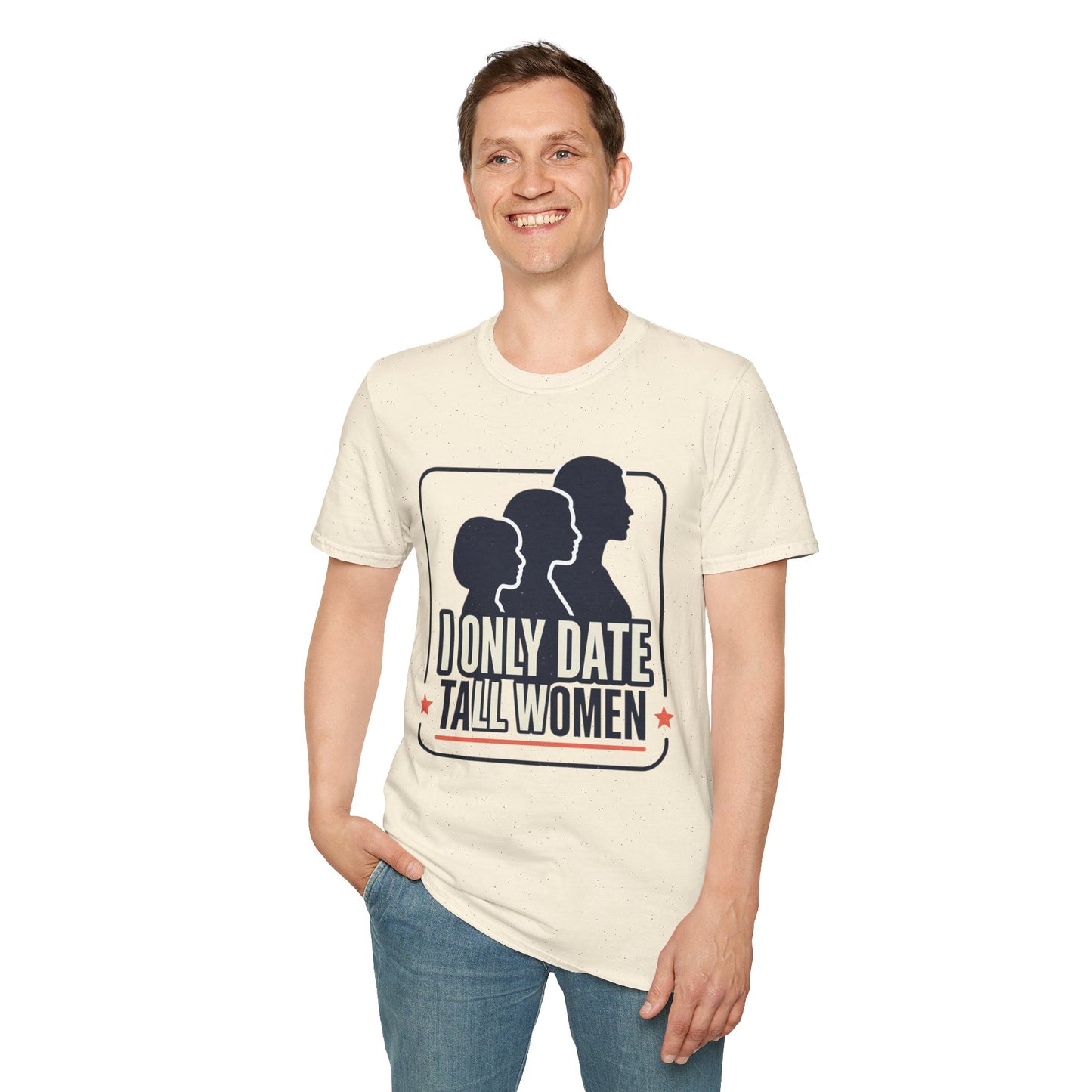 I Only Date Tall Women T-Shirt — Funny Tall Women Pride Tee