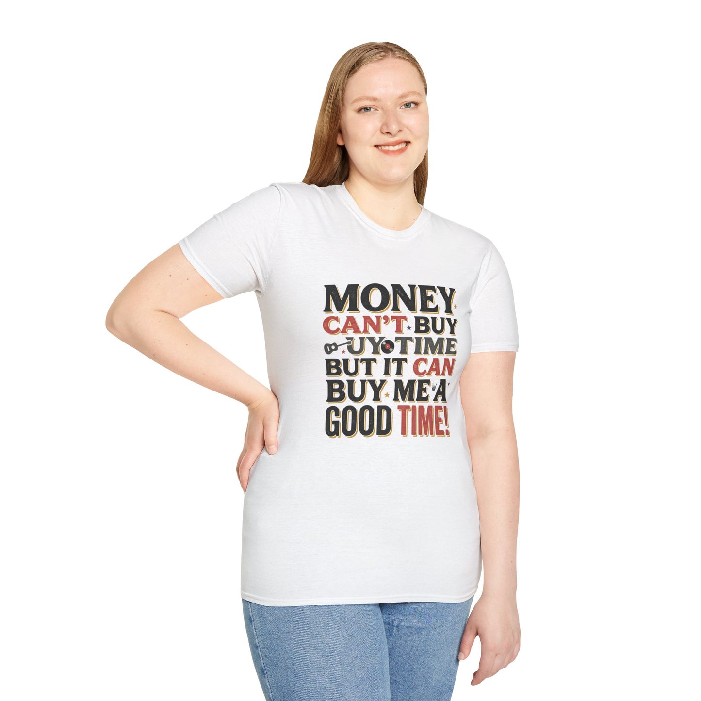 Money Can't Buy Joy T-Shirt — Funny Retro Graphic Tee: "Money Can't Buy You Time But It Can Buy Me A Good Time"