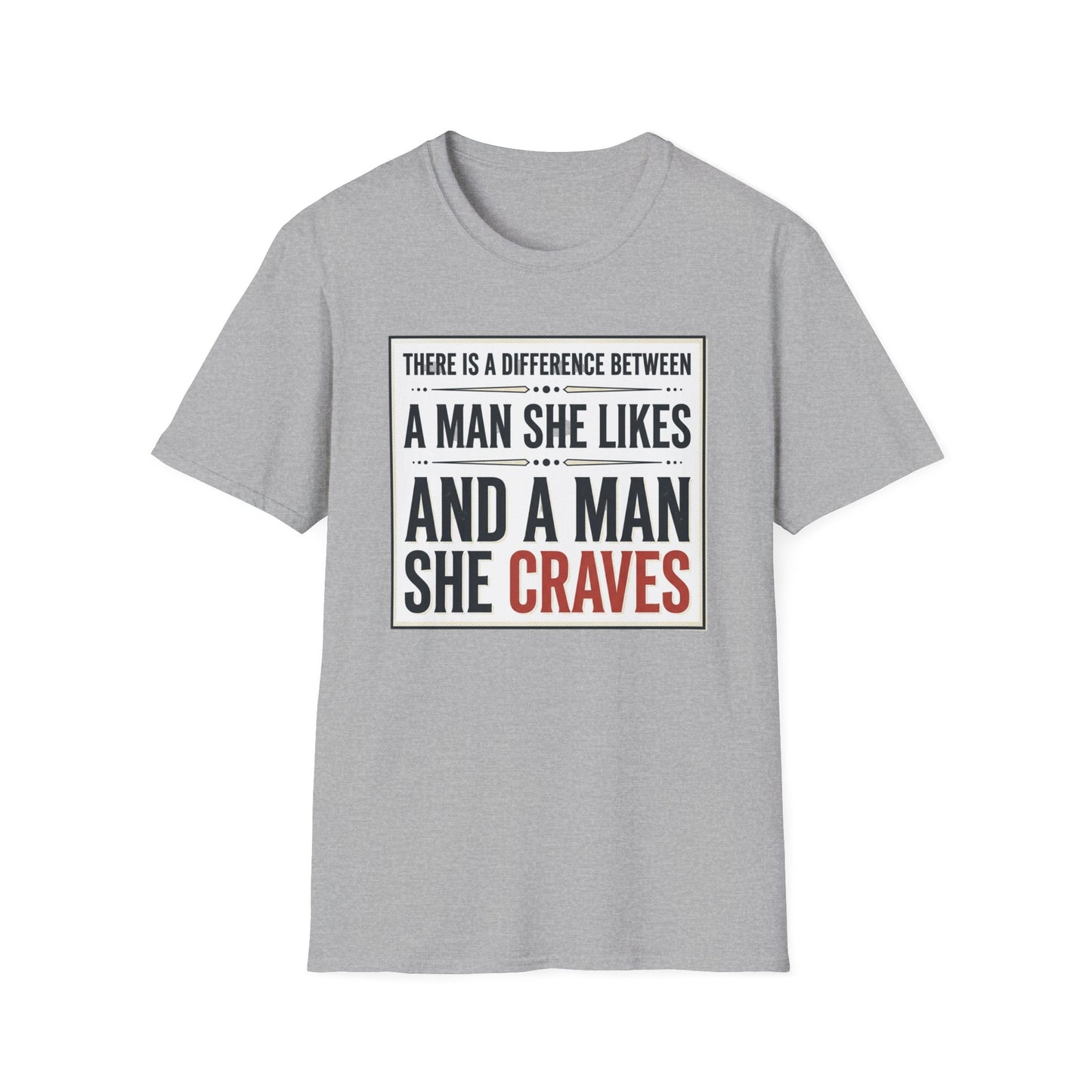 “There Is a Difference Between a Man She Likes and a Man She Craves”