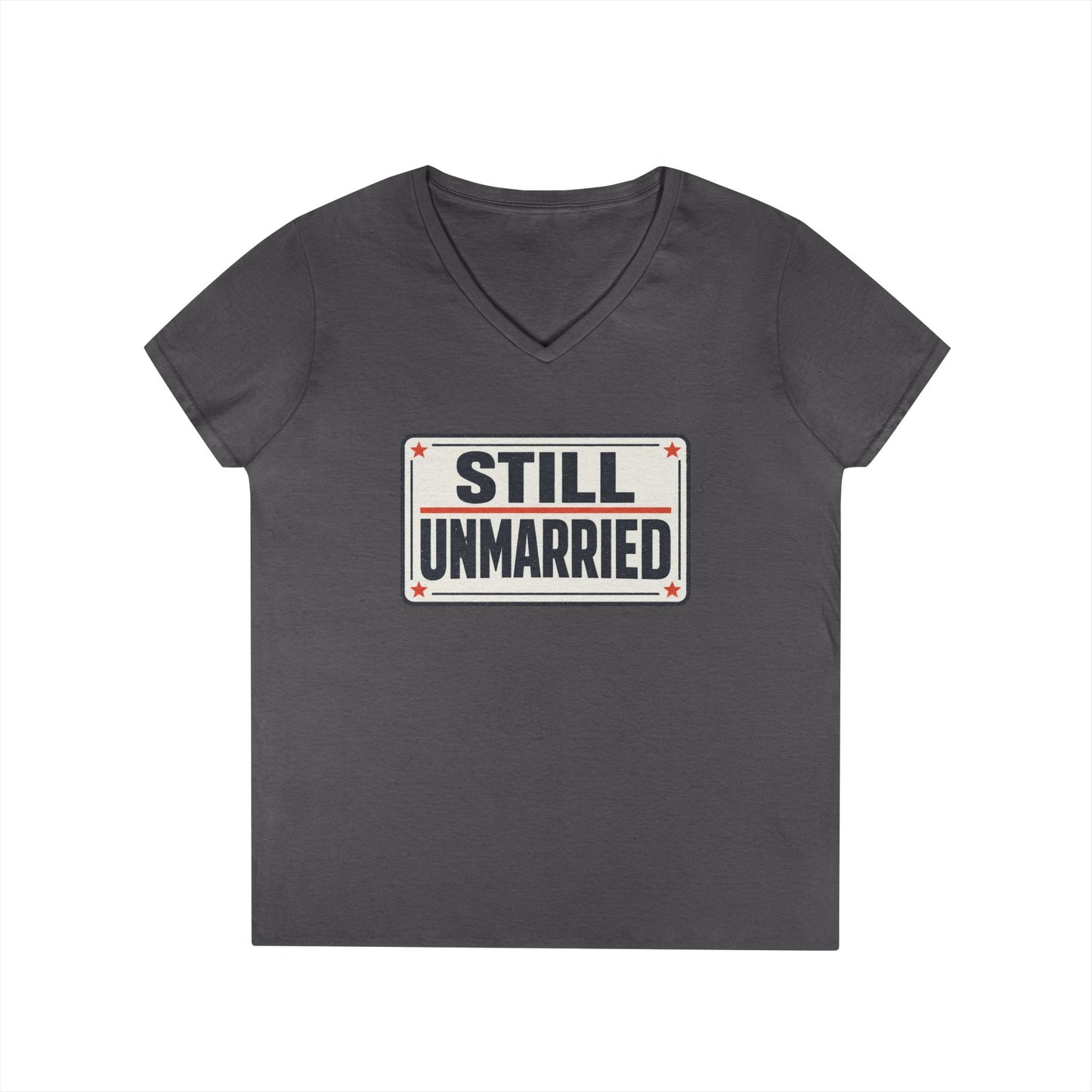 Still Unmarried V-Neck Tee — Funny Single Women T-Shirt