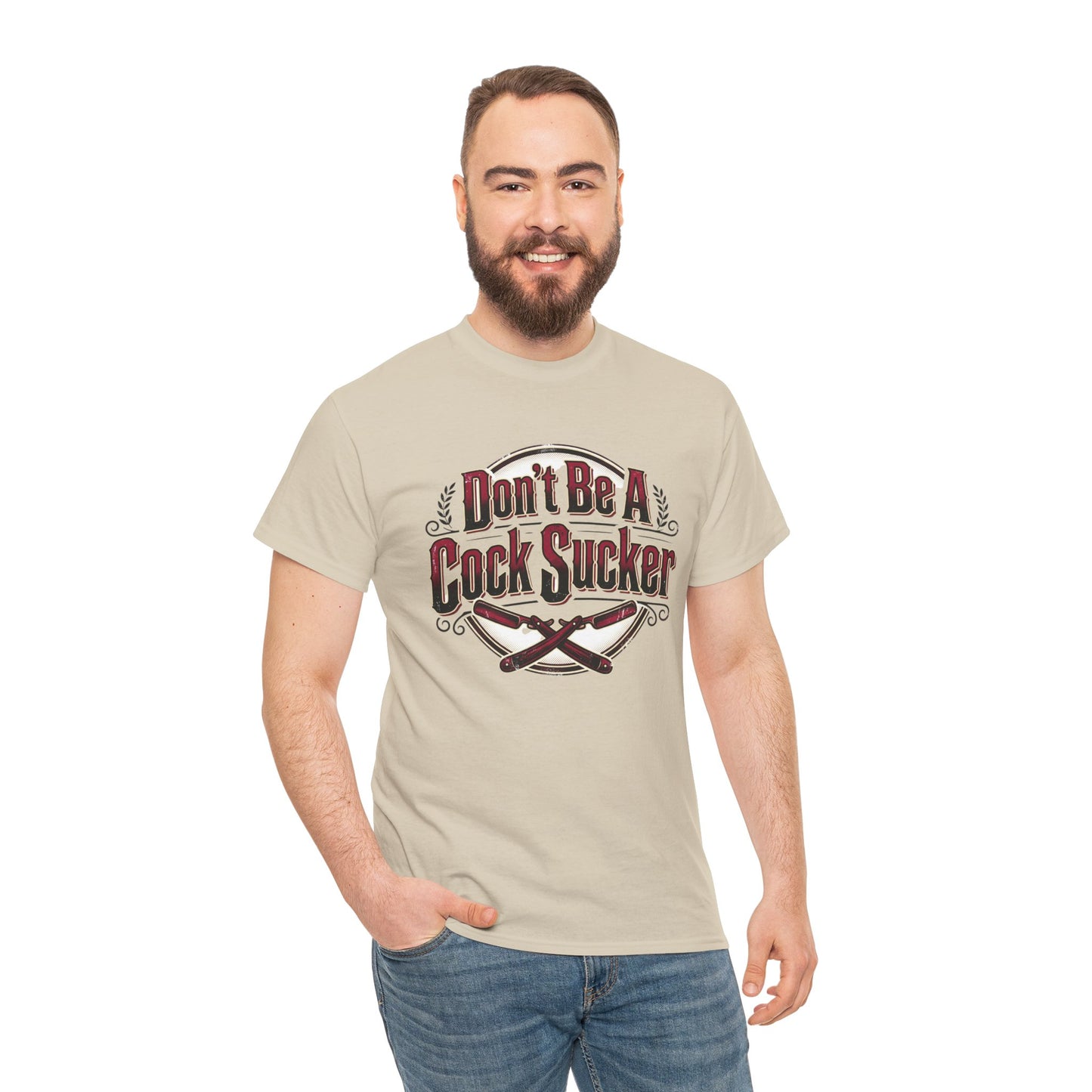 T-Shirt — "Don't Be A Cock Sucker" Graphic Tee Printify