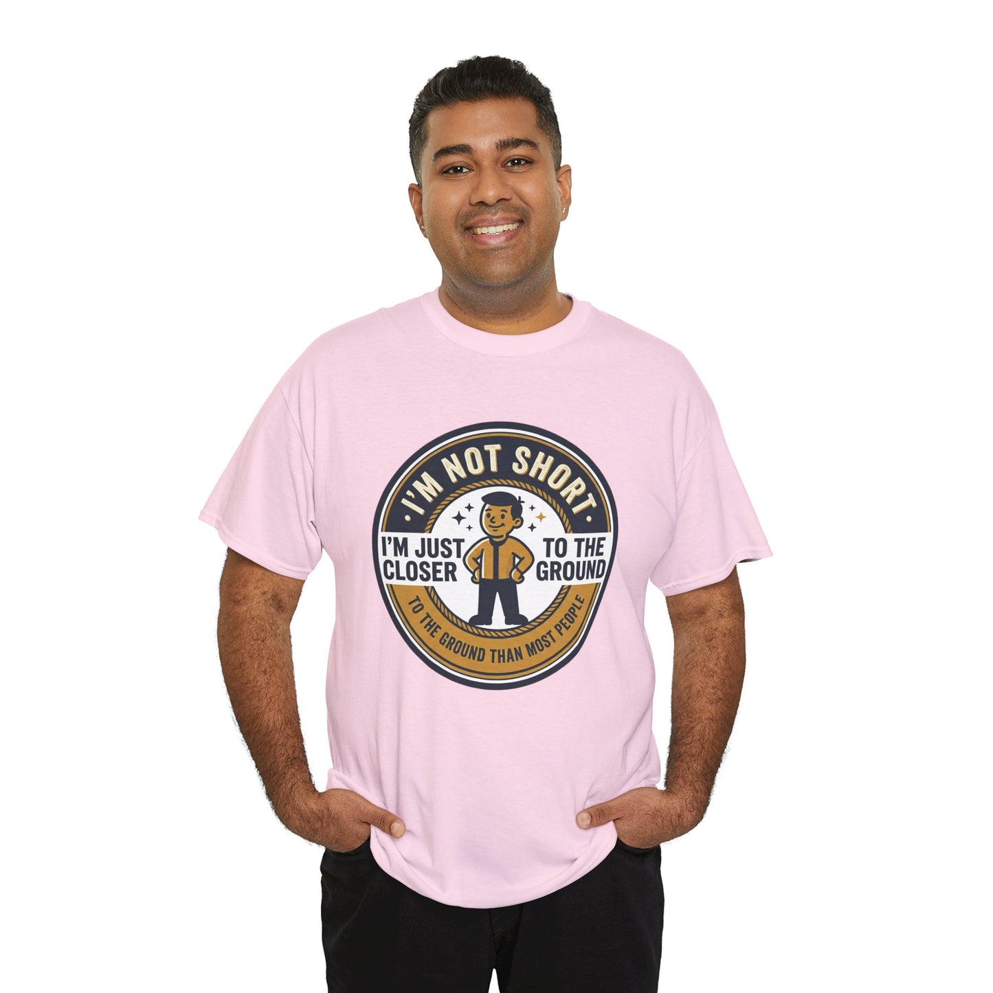 "I'm Not Short, I'm Just Closer to the Ground" Funny Short Height Graphic Tee