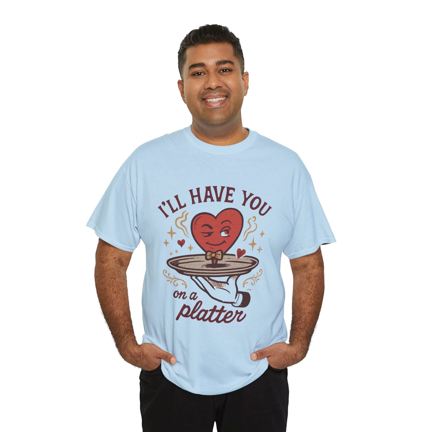 Valentine Heart on a Platter T-Shirt — I'll Have You on a Platter Cute Romantic Tee